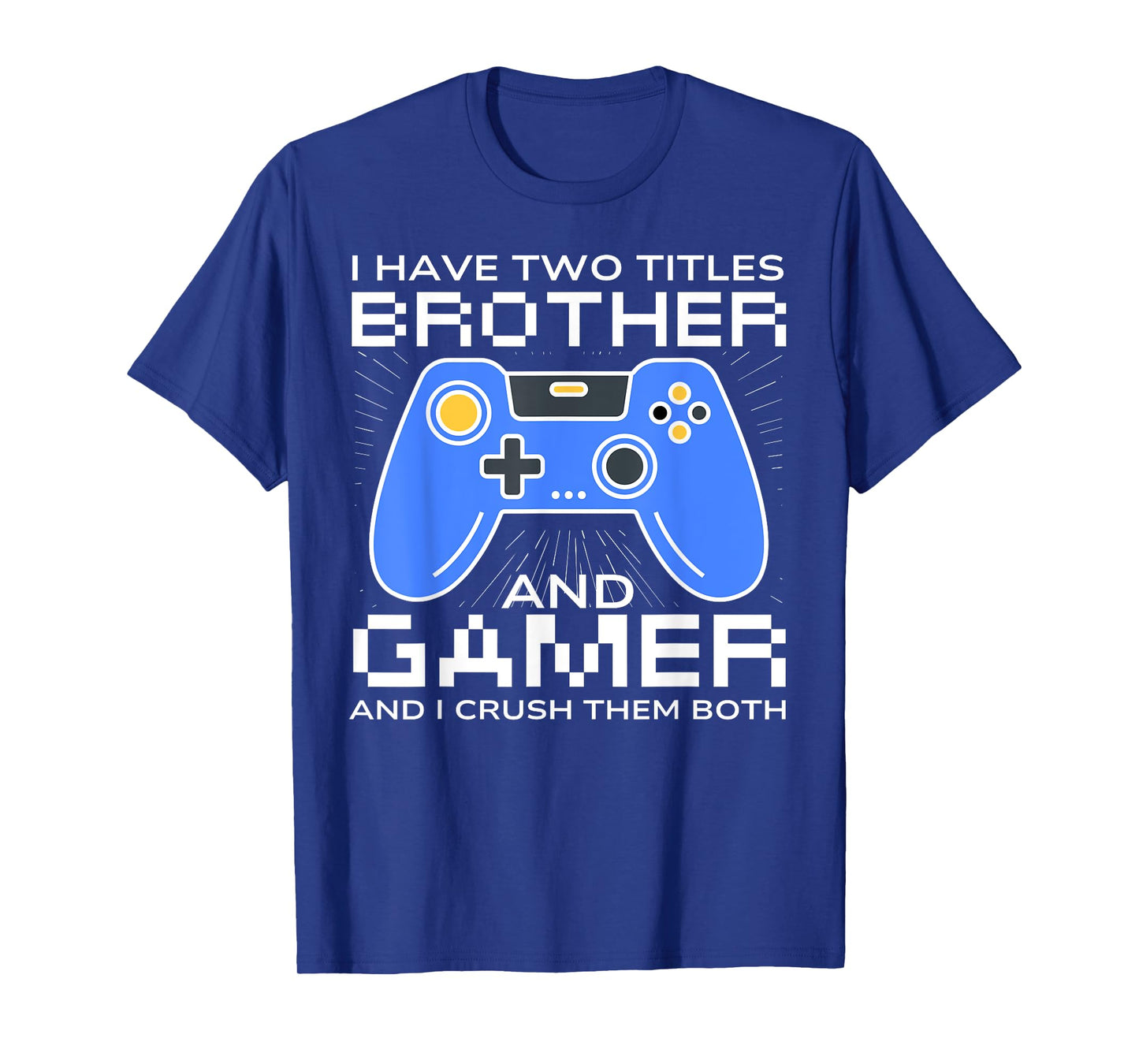 Funny Gaming Design For Brother Gamer Boys Kids Gaming Lover T-Shirt