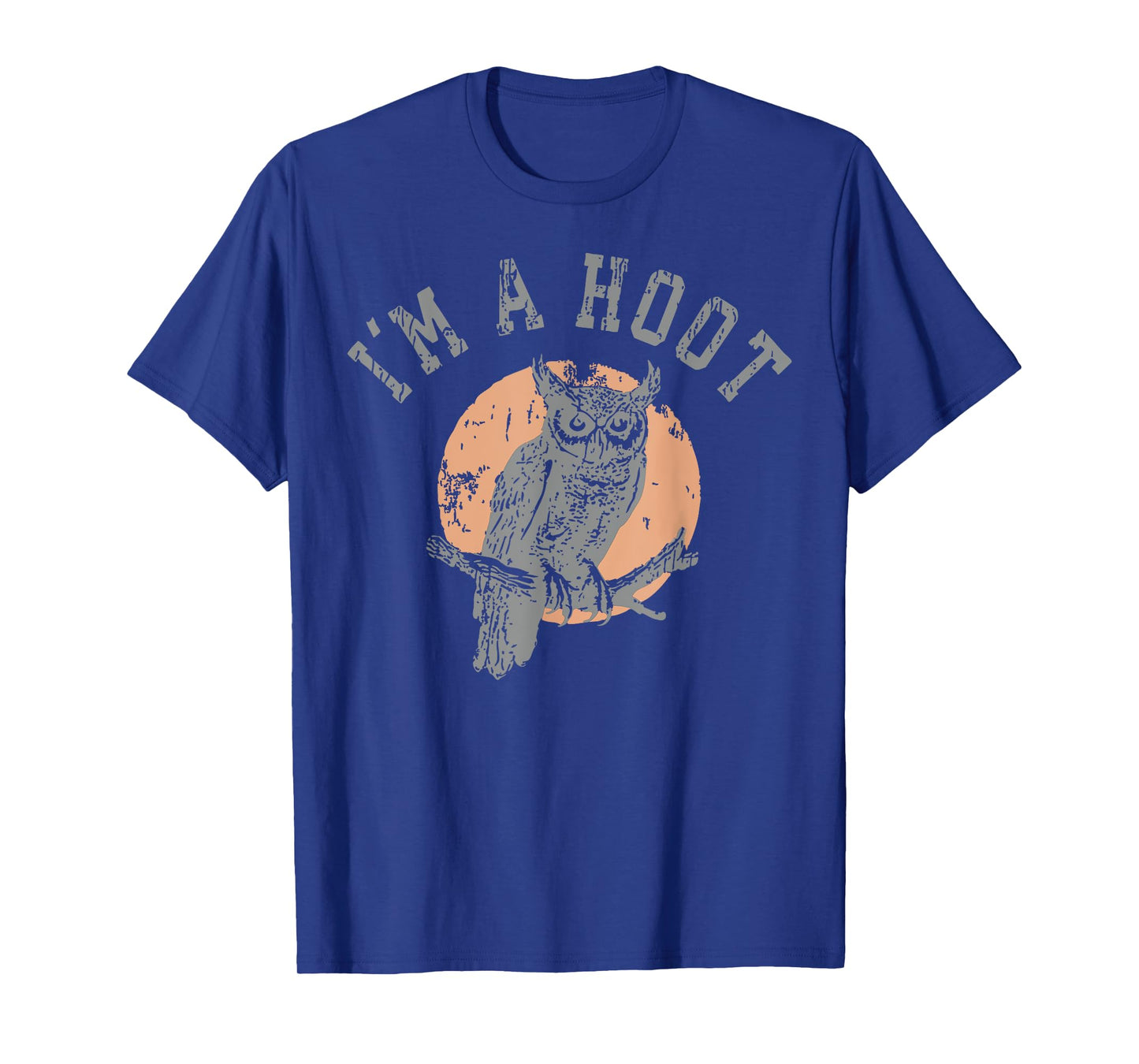 Retro I'm A Hoot Owl Bird Pun Sarcastic Jokes Women Men T-Shirt