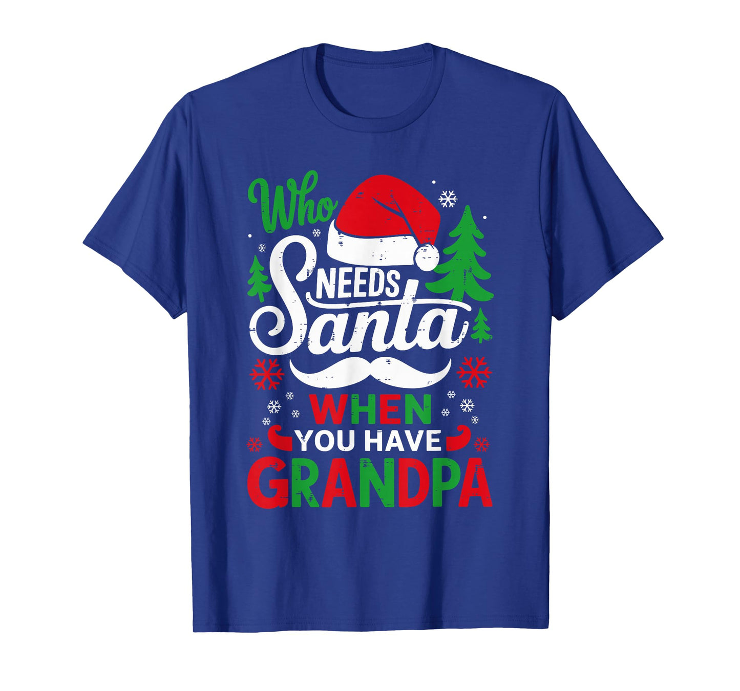 Who Needs Santa When You Have Grandpa Christmas Men Kids T-Shirt