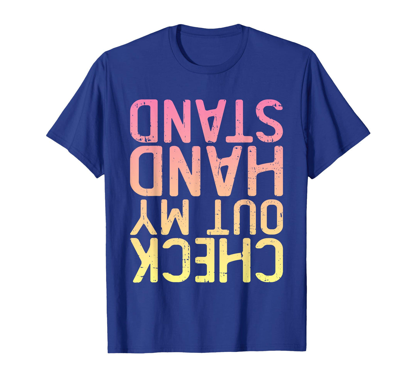 Funny Gymnastics - Check Out My Handstand T-Shirt
