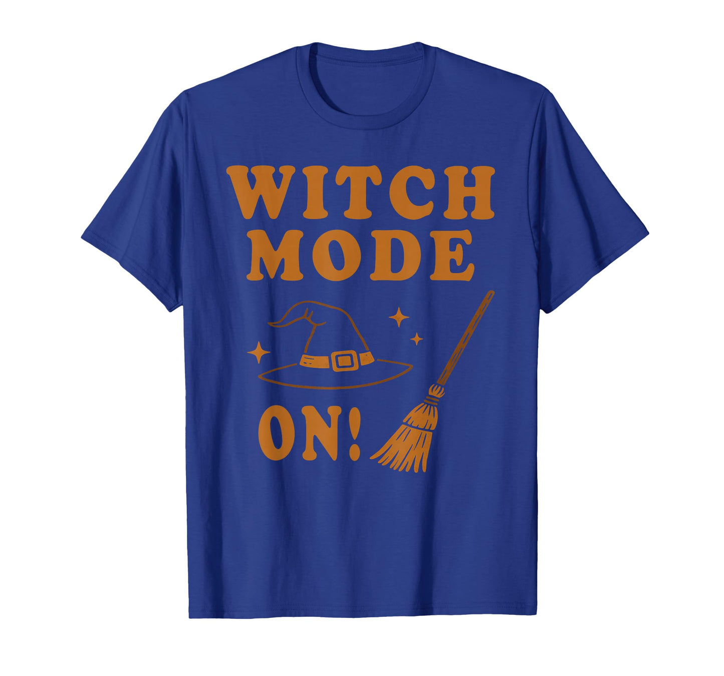 Witch Mode On Halloween Costume T-Shirt