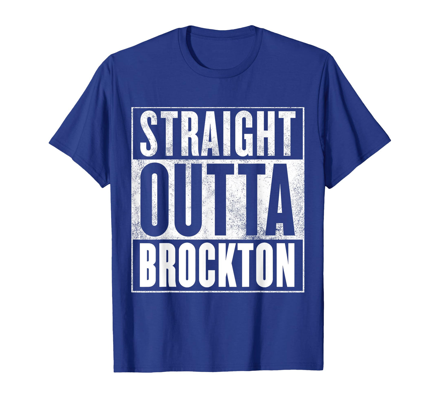 Brockton - STRAIGHT OUTTA BROCKTON Shirt T-Shirt