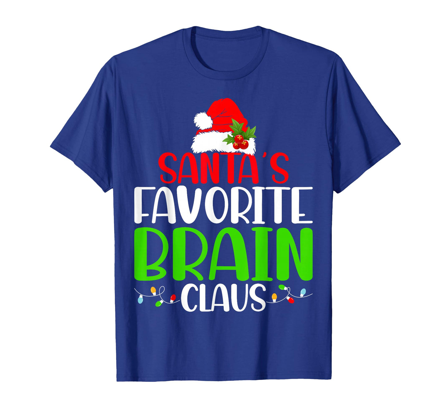 Christmas Santa’s Favorite Brain Claus Brain Cancer Warrior T-Shirt
