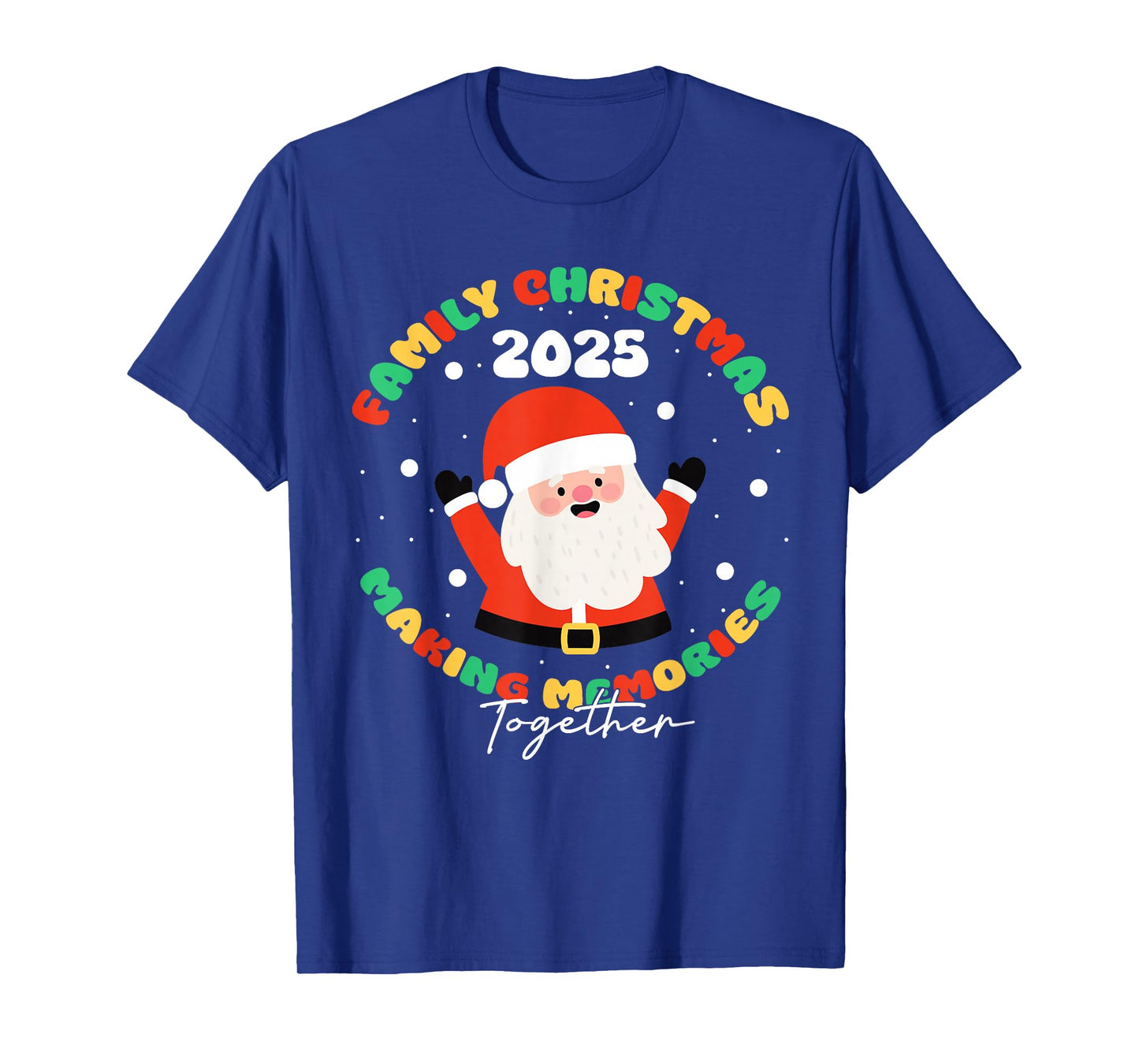 Family Christmas 2025 Making Memories T-Shirt