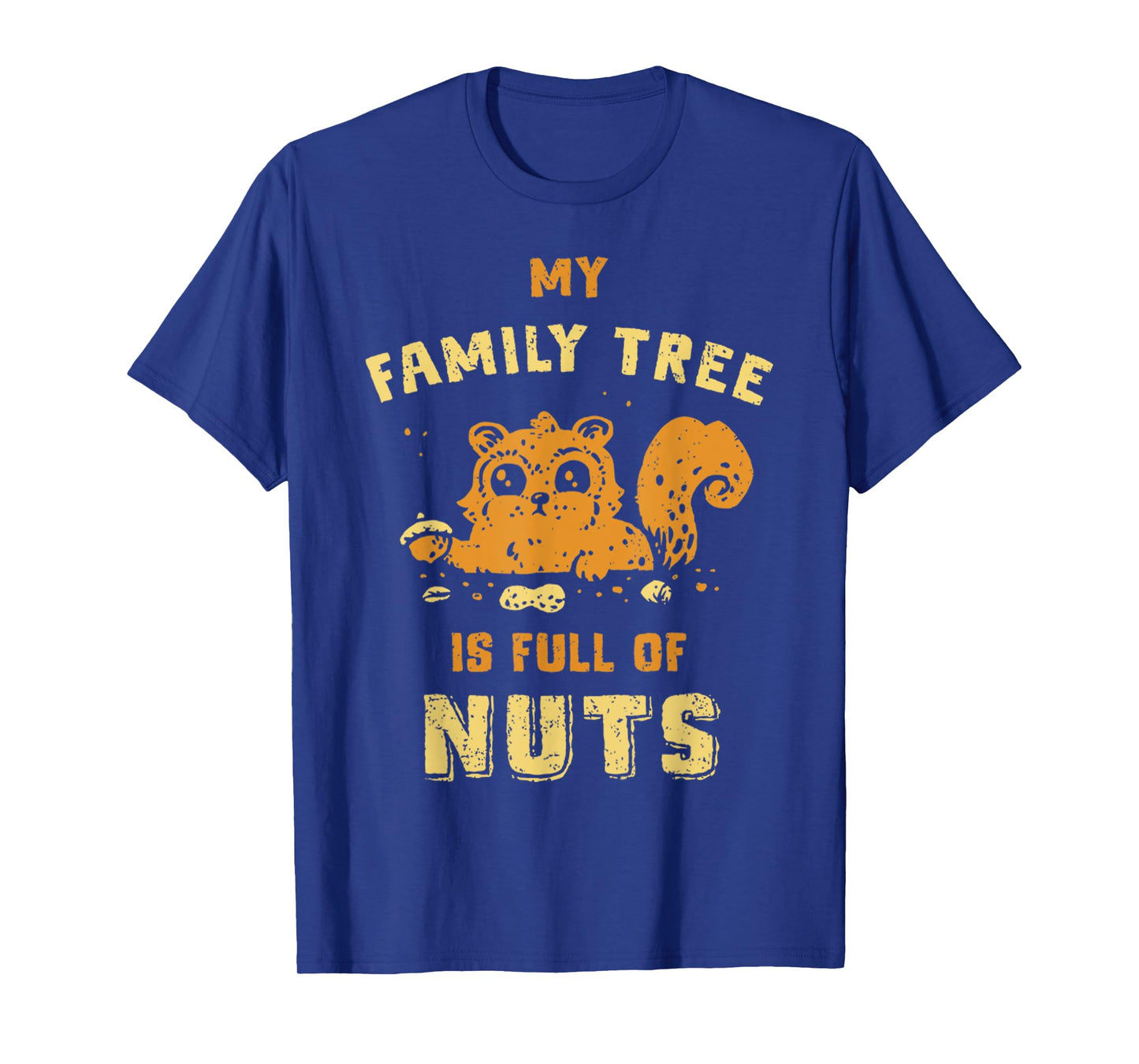 Vintage My Family Tree Is Full Of Nuts Nature Squirrel Lover T-Shirt