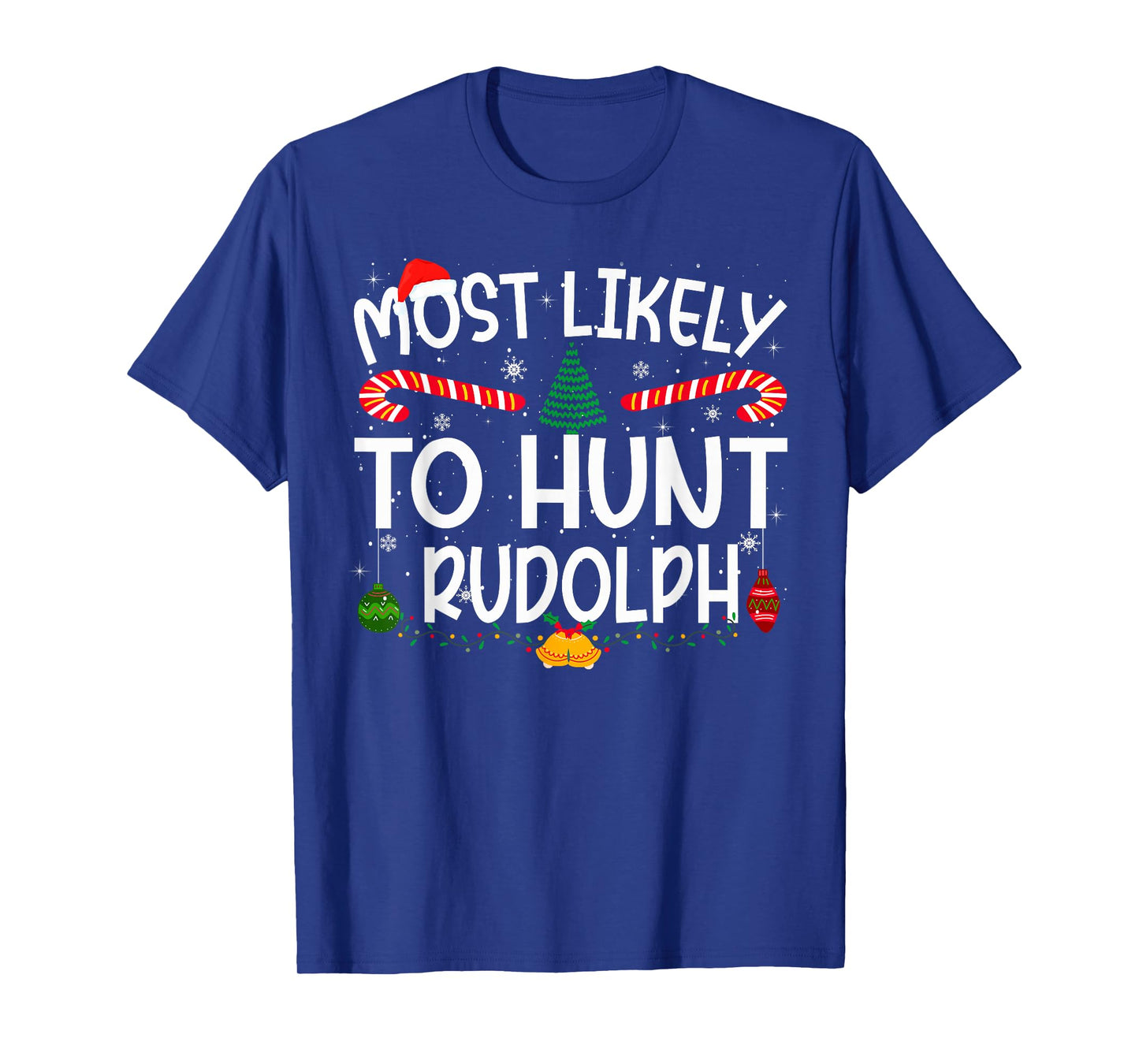 Family Matching Xmas Most Likely to Hunt Rudolph T-Shirt