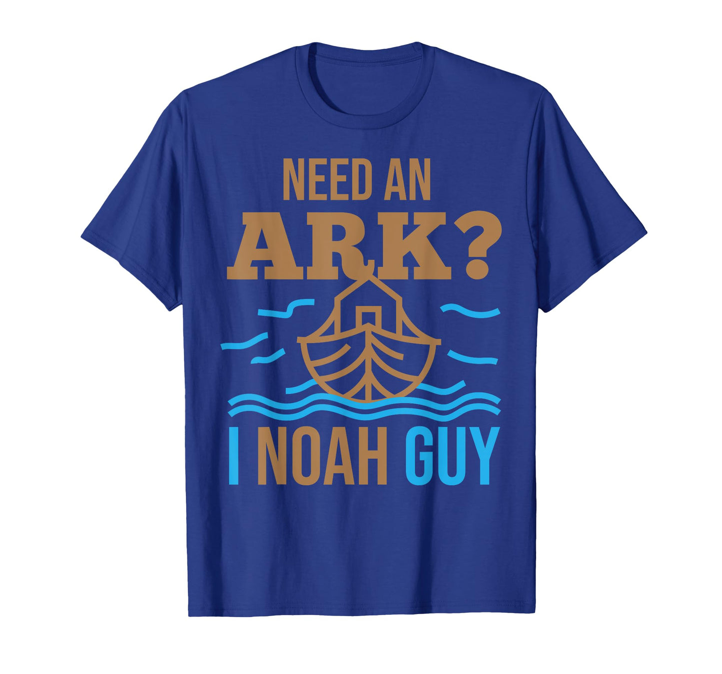 Need An Ark I Noah Guy Christian Flood Noah's Story Ark Pun T-Shirt