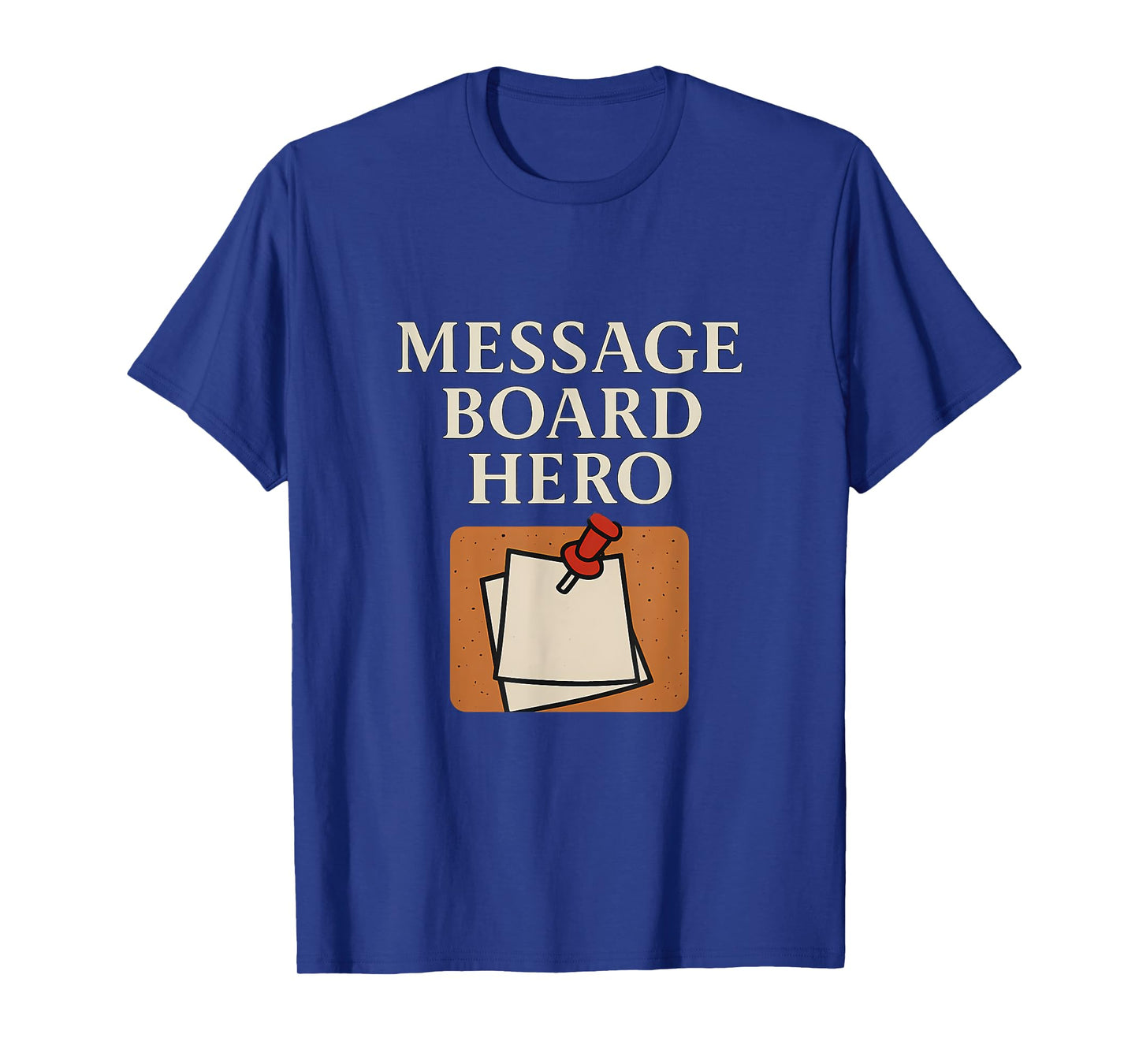 Message Board Hero Not All Heroes Wear Capes Graphic T-Shirt