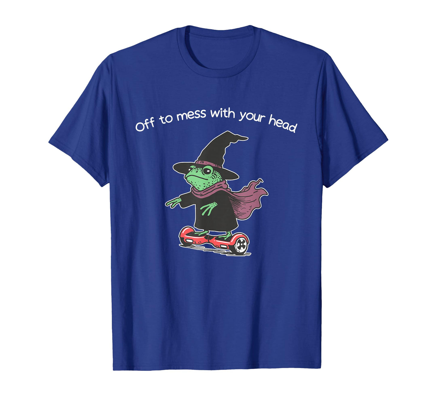 Off to Mess with Your Head Funny Witch Frog T-Shirt