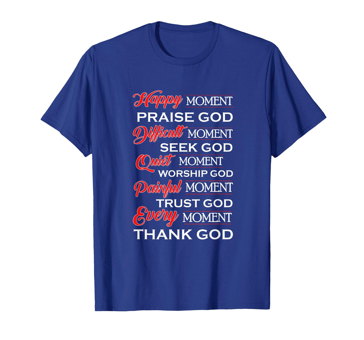 Happy Moments Praise God Women Girls Christian Gift T-Shirt