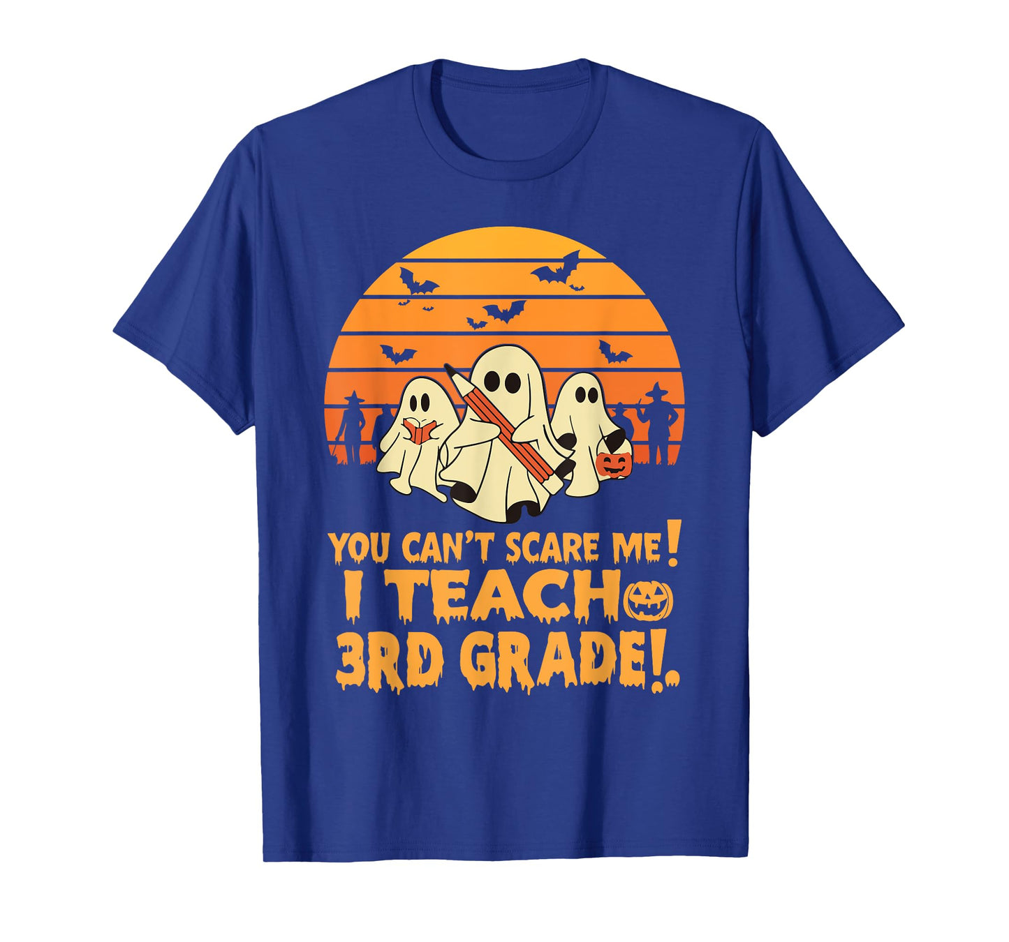 You Can't Scare Me I Teach 3rd grade Teacher Halloween Men Women Kids T-Shirt