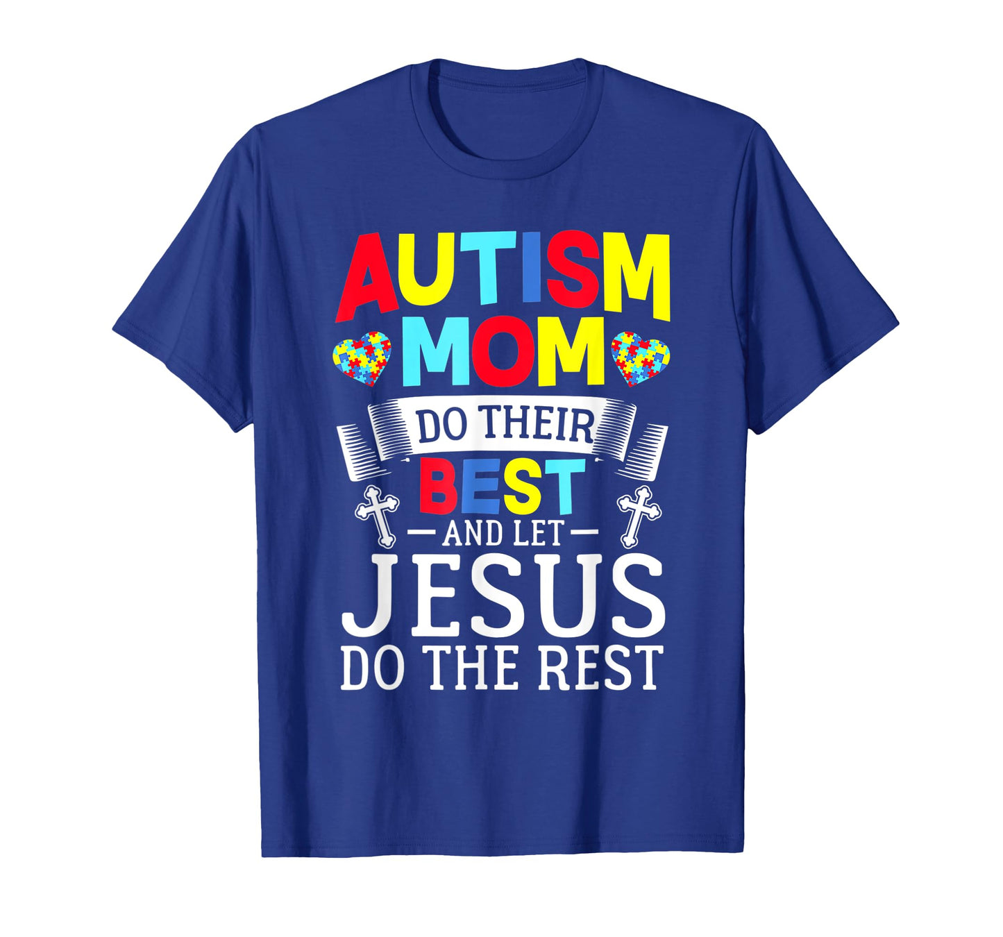 Puzzle Autism Mom Do Their Best And Let Jesus Do The Rest T-Shirt