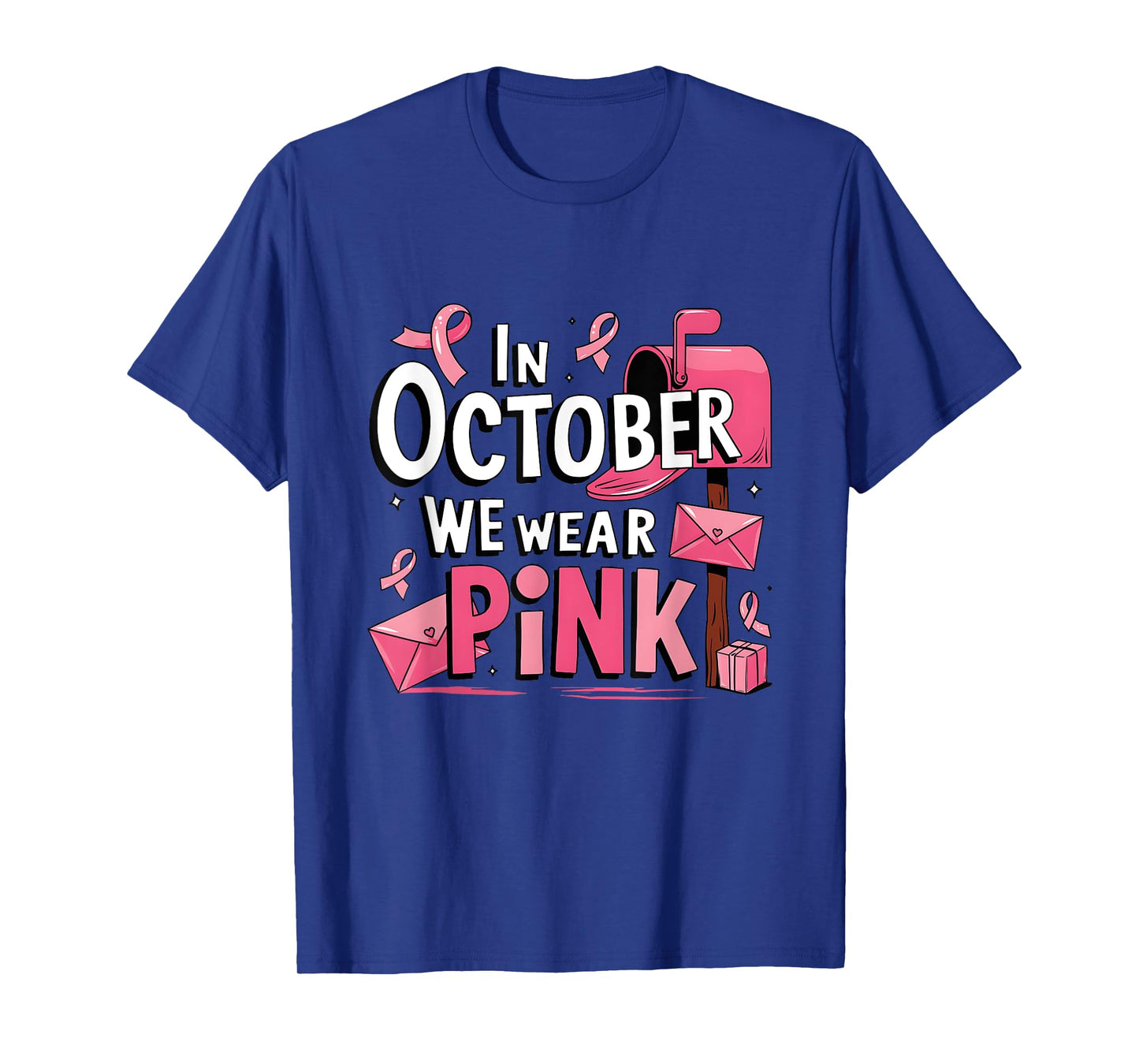 October We Wear Pink Breast Cancer Awareness Postal Worker T-Shirt