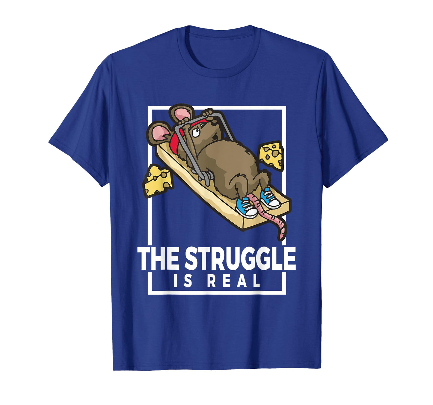 The Struggle Is Real Funny Gym Mouse Mousetrap Workout T-Shirt