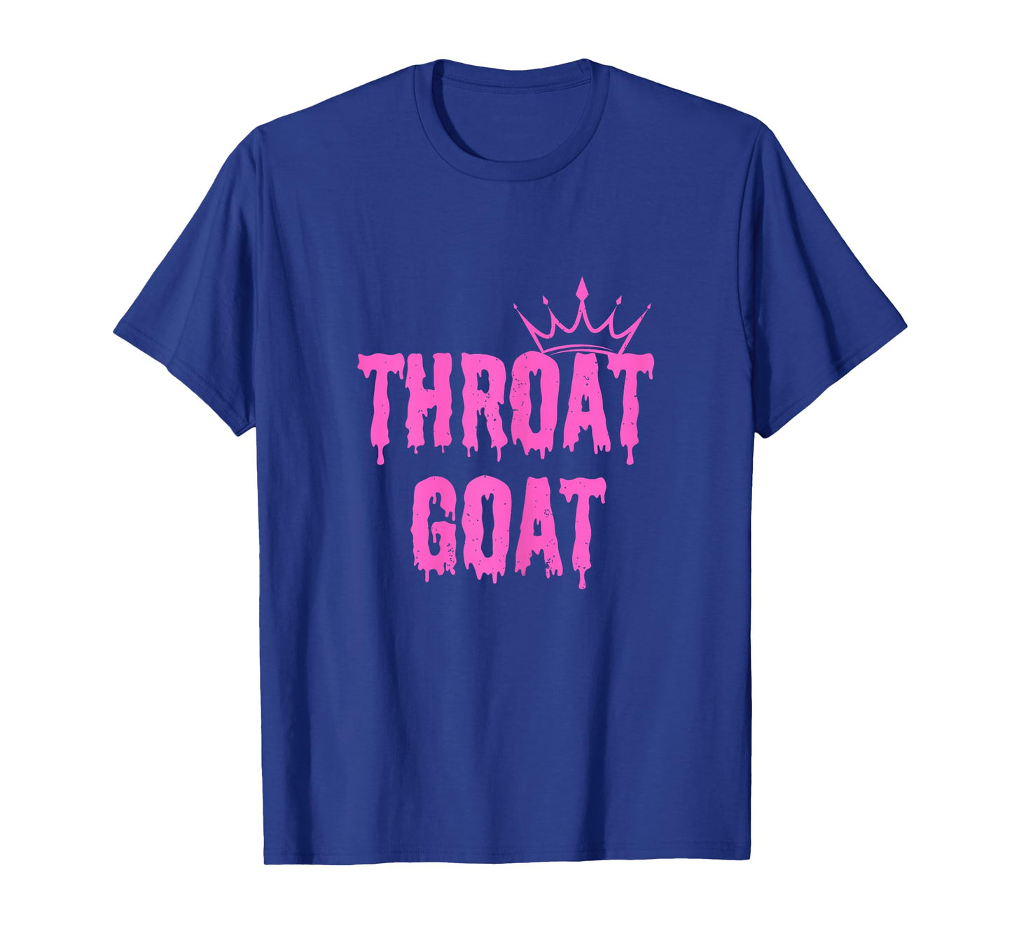 Throat Goat Funny Sex Joke Dirty Adult Humor T-Shirt