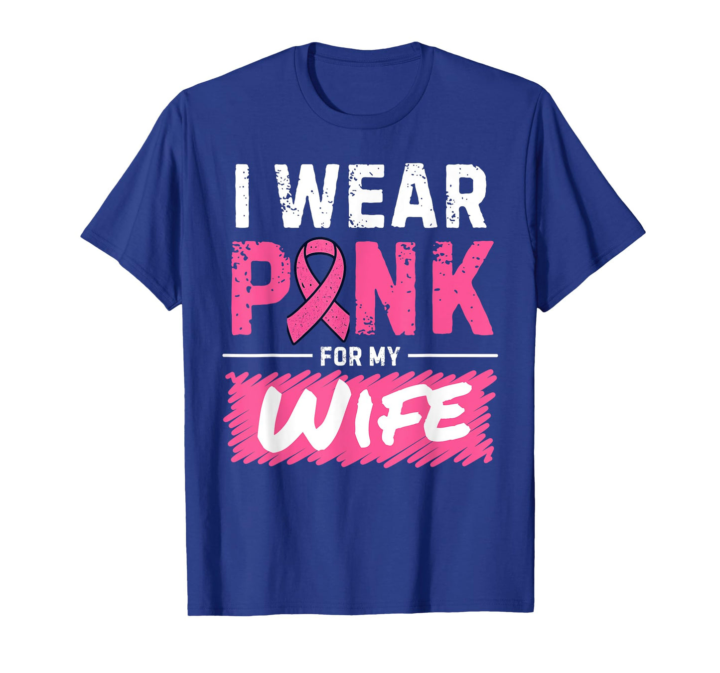 I Wear Pink for My Wife Breast Cancer Awareness T-Shirt