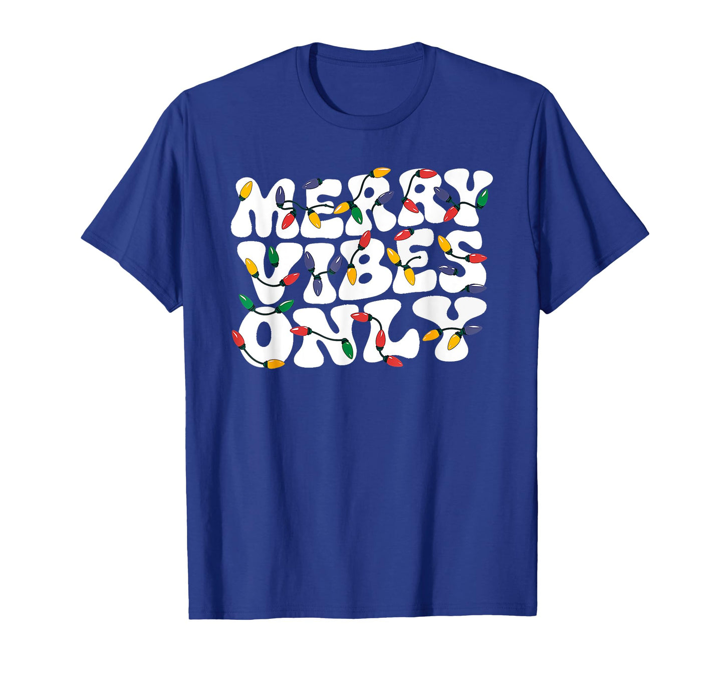 Merry Vibes Only Christmas Light T-Shirt