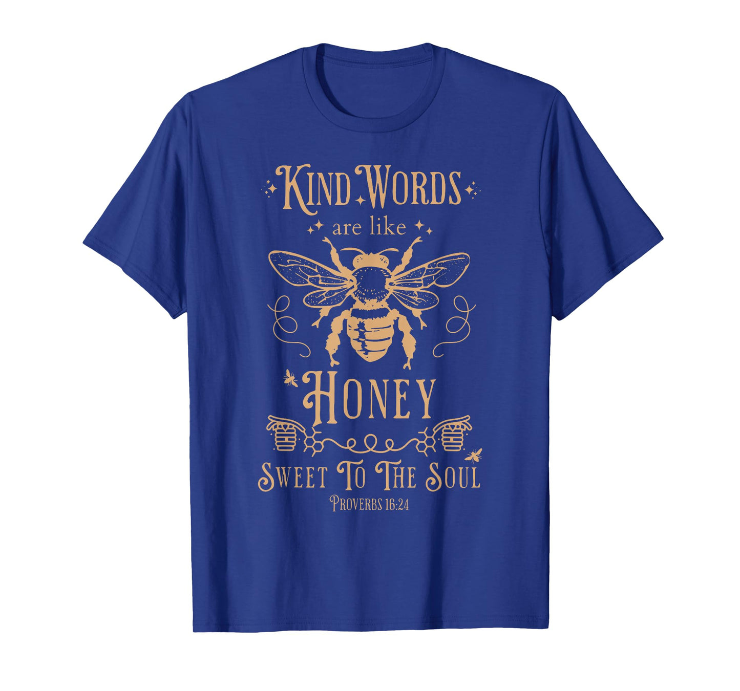 Kind Words Are Like Honey Bible Verse Christian Prayer T-Shirt