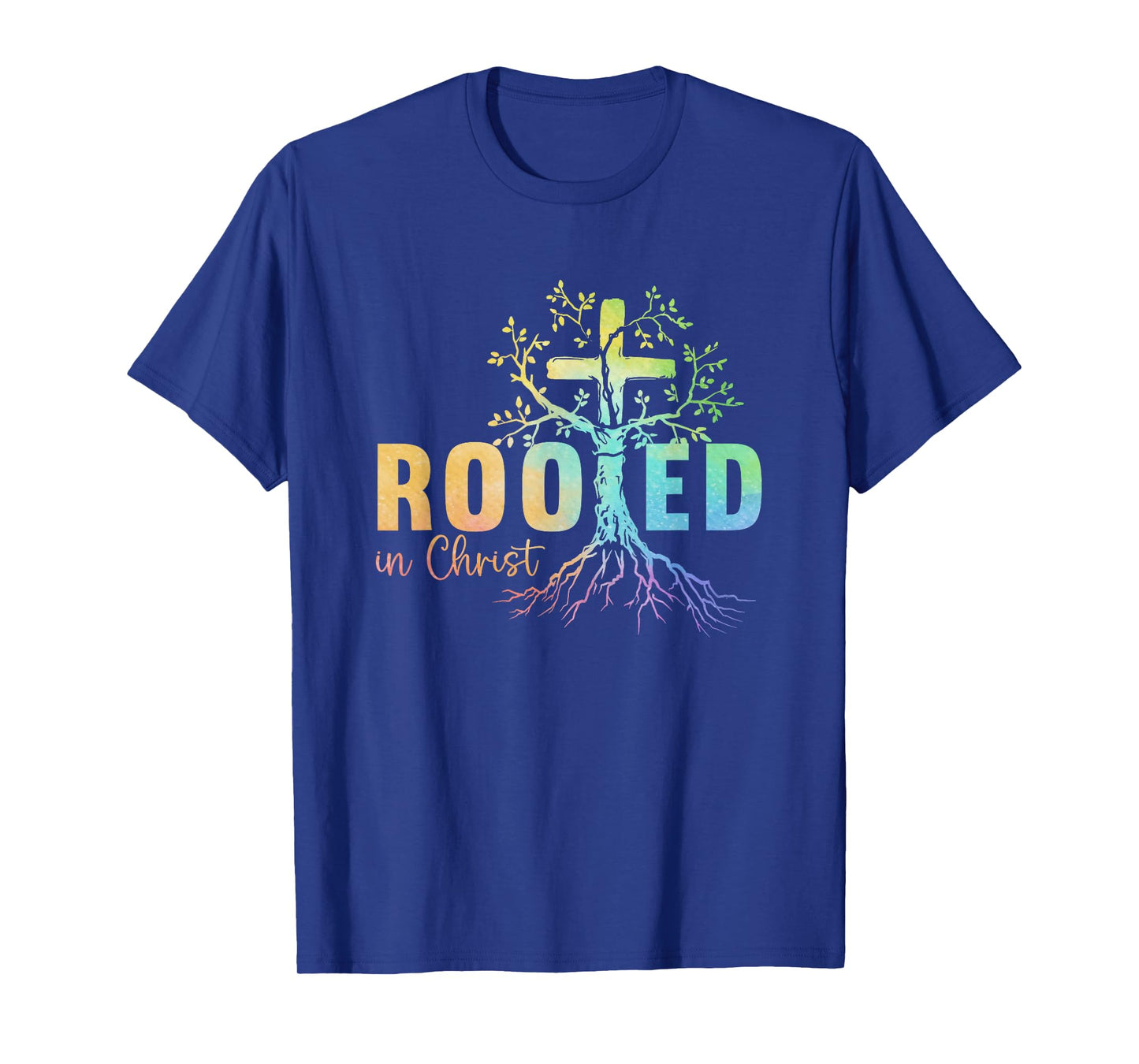 Faith Christian Jesus Lovers Men Women Rooted In Christ T-Shirt