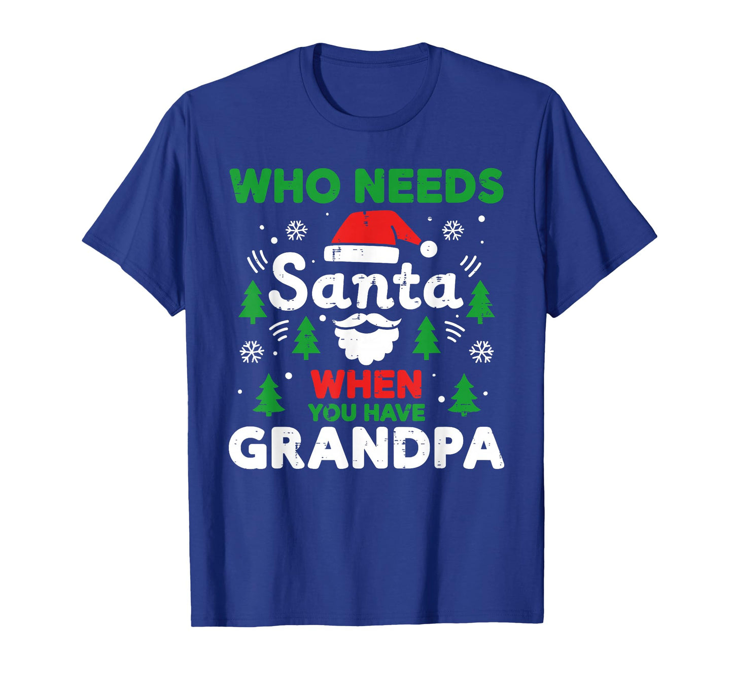 Who Needs Santa When You Have Grandpa Christmas for Men Kids T-Shirt