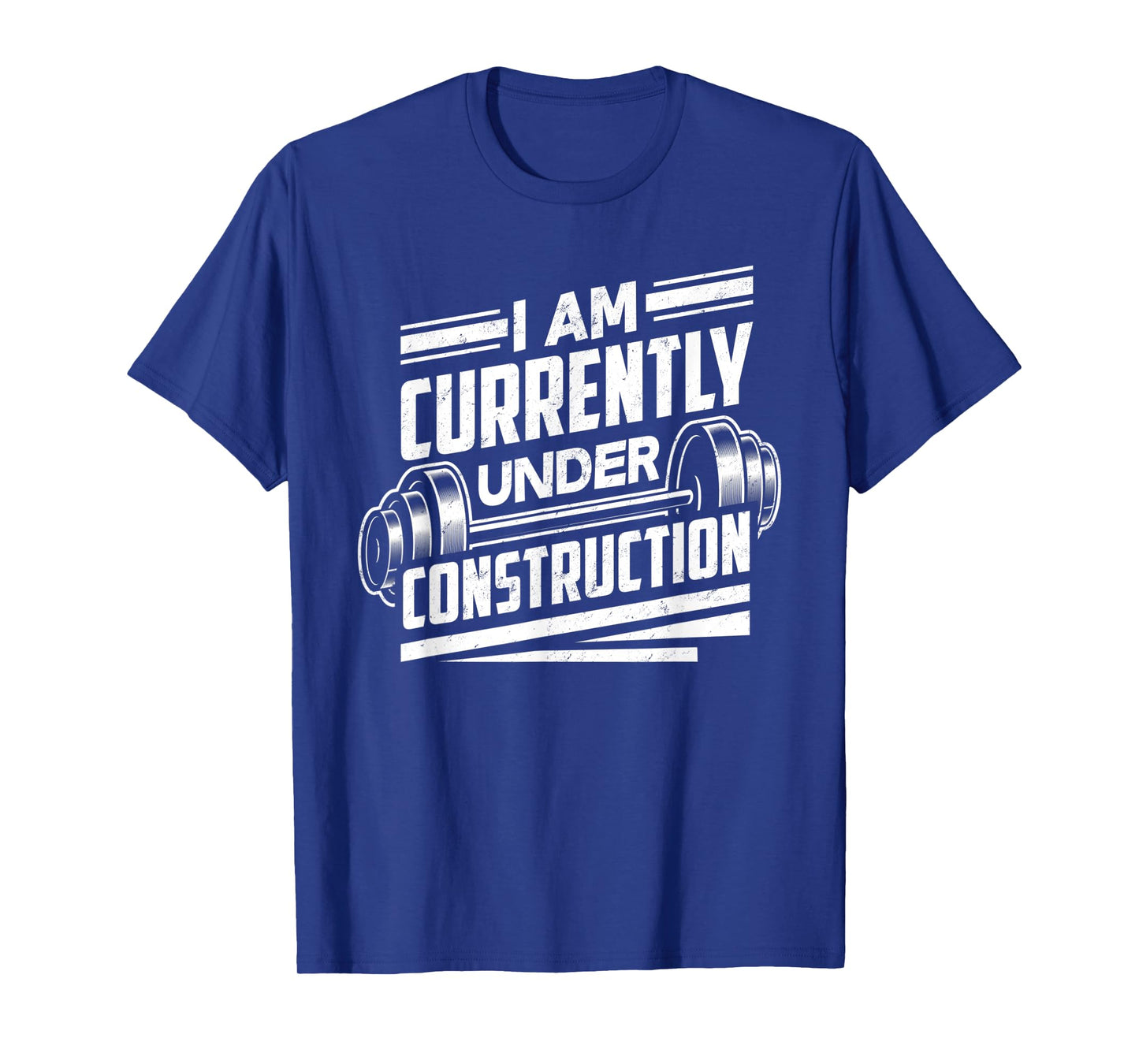 I Am Currently Under Construction - Funny Workout Gym Gift T-Shirt