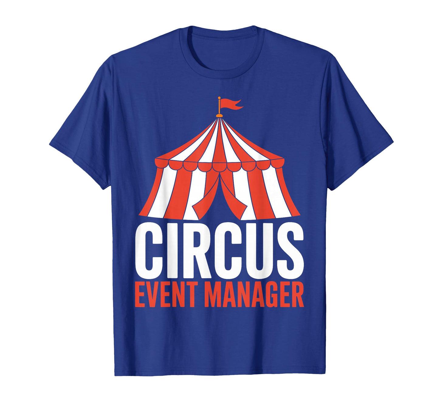 Circus Event Manager - Funny Circus Themed Party Manager T-Shirt