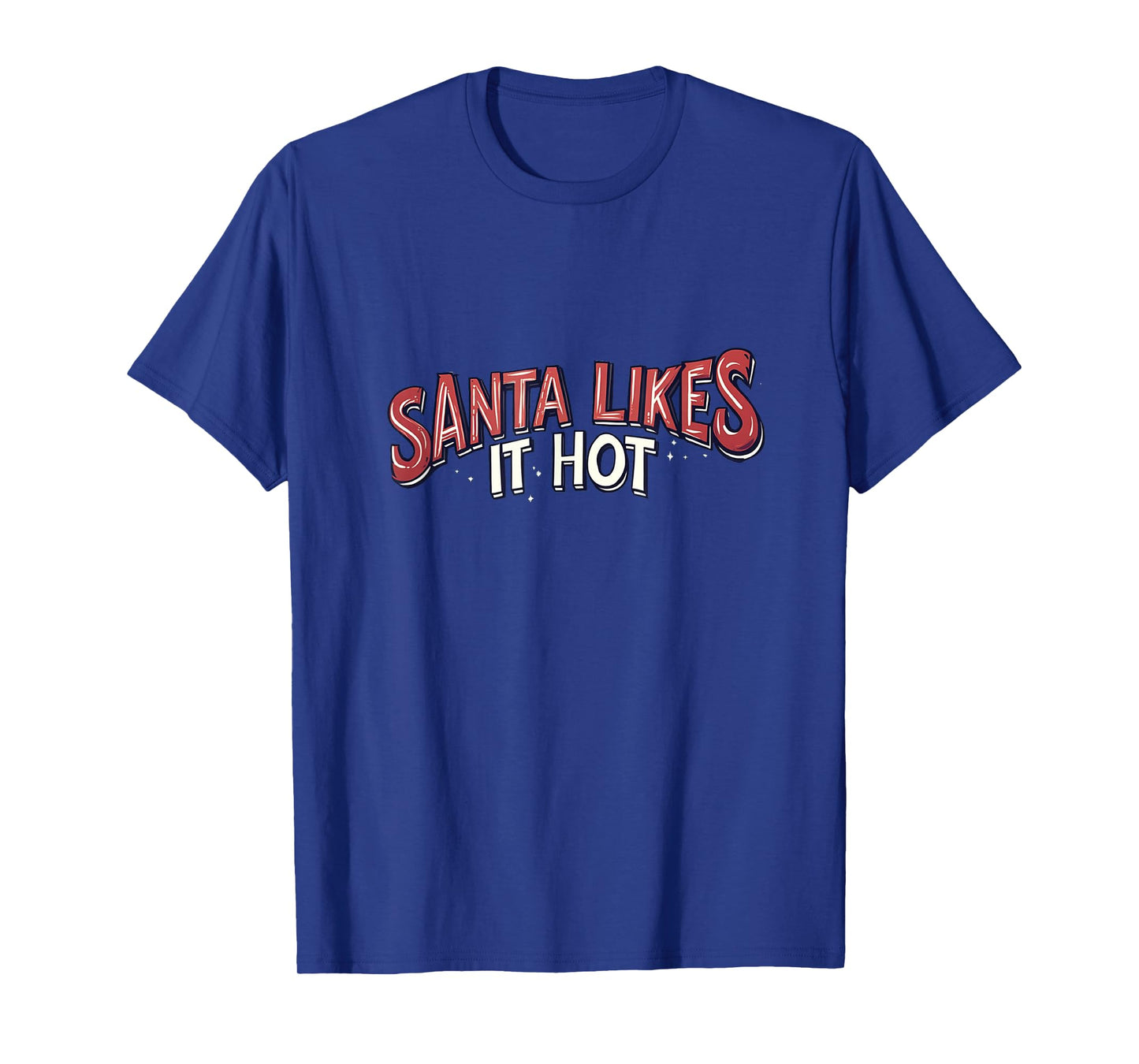 Santa Likes it Hot Speech Costume for Naughty Festive Days T-Shirt