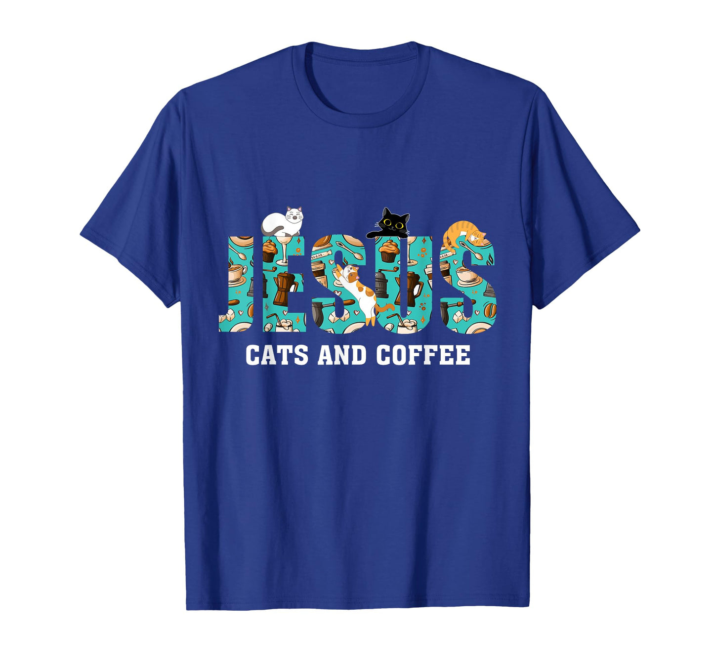 Jesus Cats And Coffee T-Shirt
