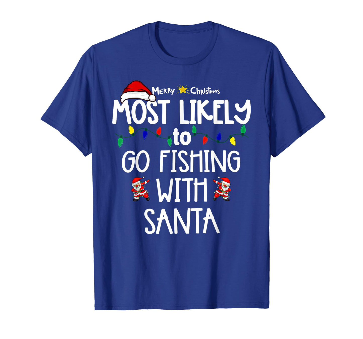 Most Likely to Christmas Shirt Matching Family Pajamas Funny T-Shirt