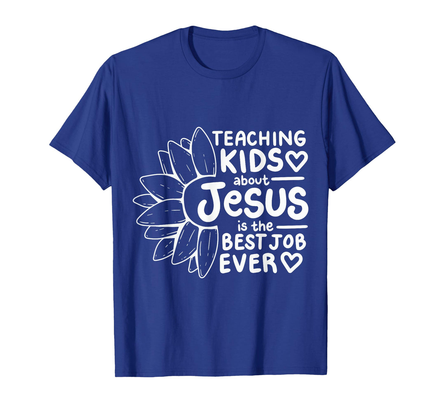 Teaching Kids About Jesus Is The Best Job Ever T-Shirt
