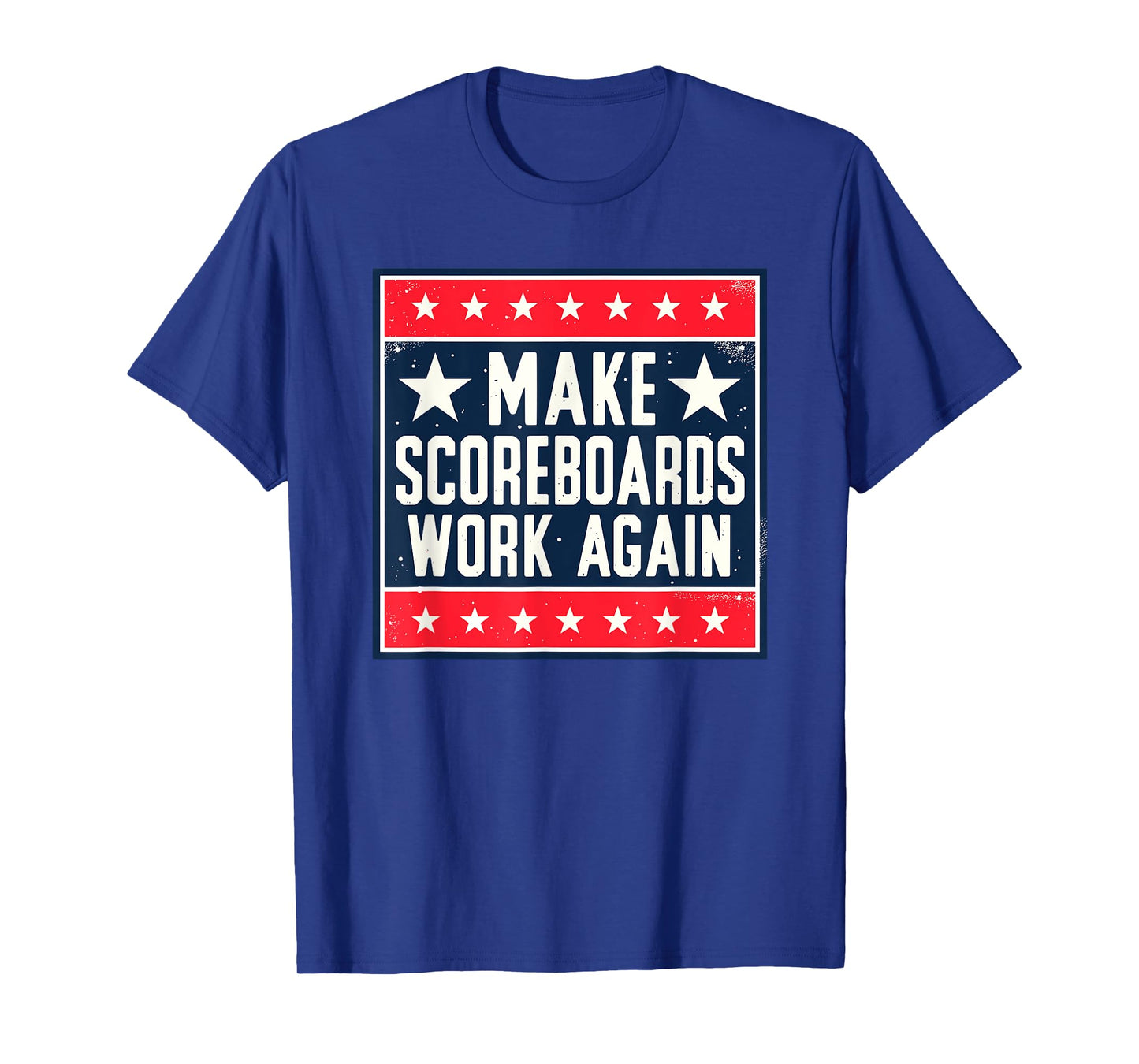 Make Scoreboards Work Again Funny Scoreboarding Game T-Shirt