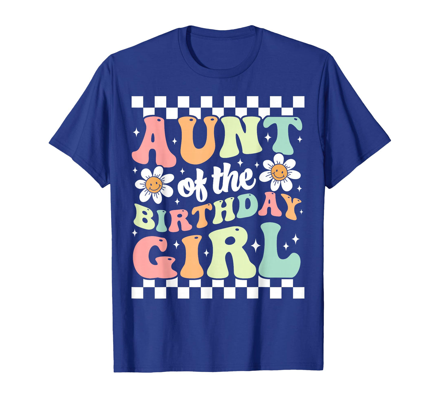 Aunt of The Birthday Girl Cute Family Groovy Birthday Party T-Shirt