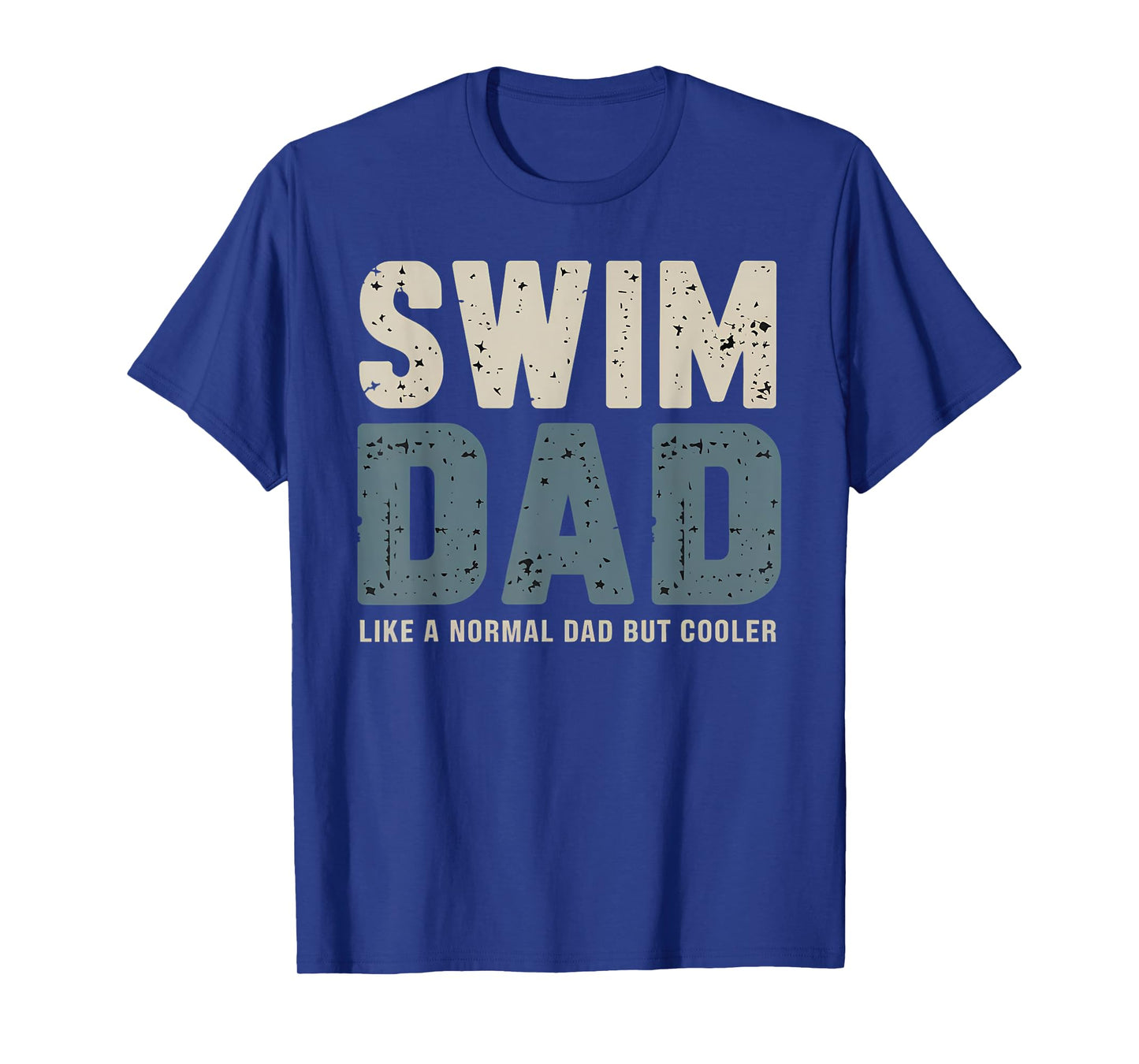 Swim Dad Like A Normal Dad But Cooler T-Shirt