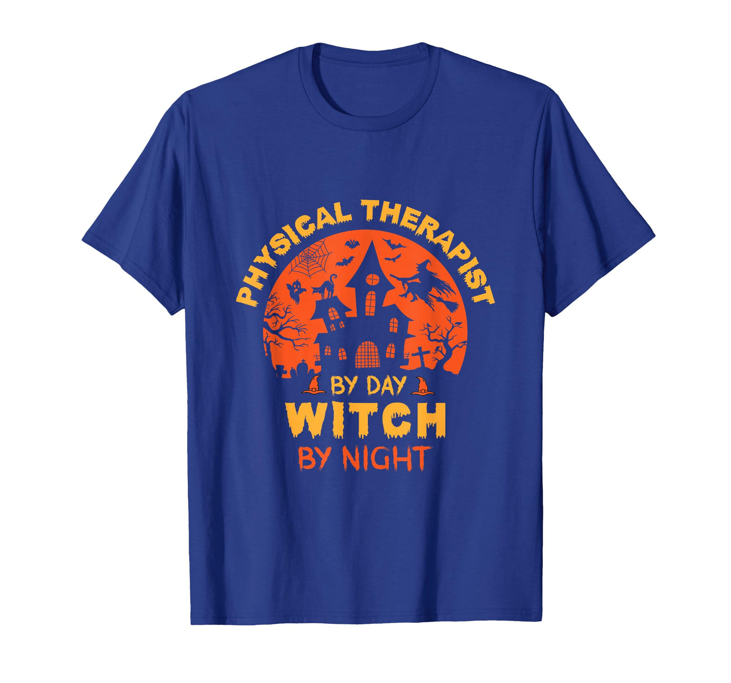 Physical Therapist by Day Witch by Night Funny Halloween T-Shirt
