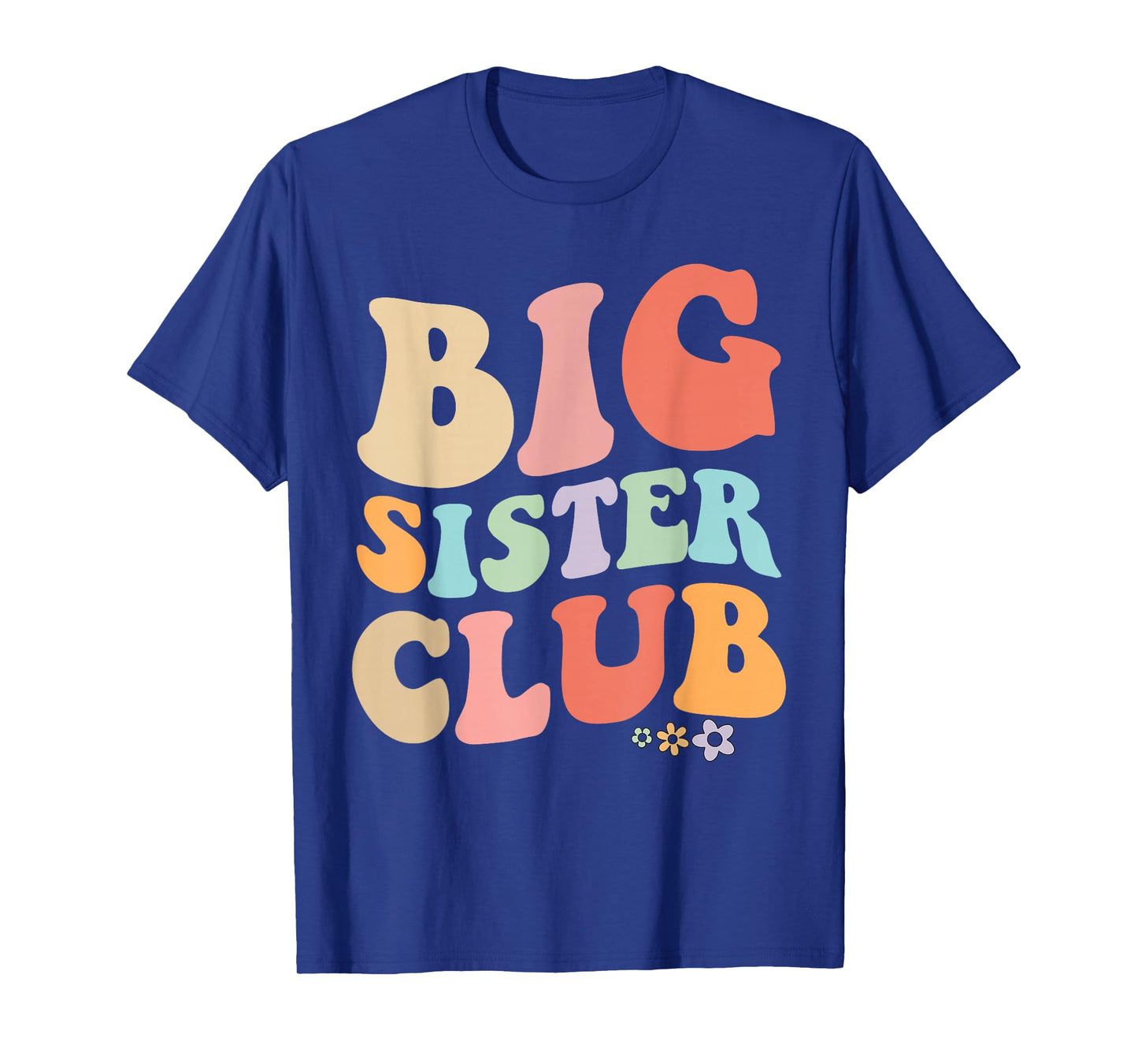 Big Sister Club Retro Graphic – Fun, Colorful Design for Si T-Shirt