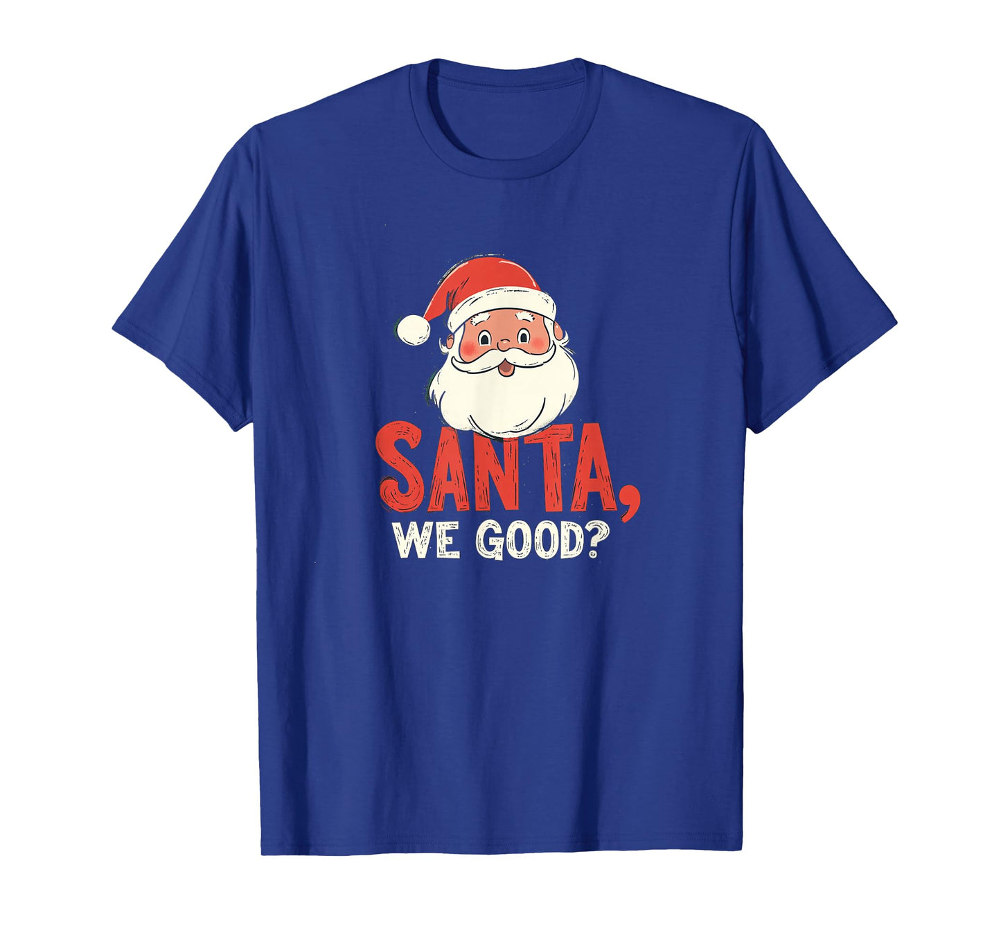 Funny Santa Statement Costume for Adults and Kids T-Shirt