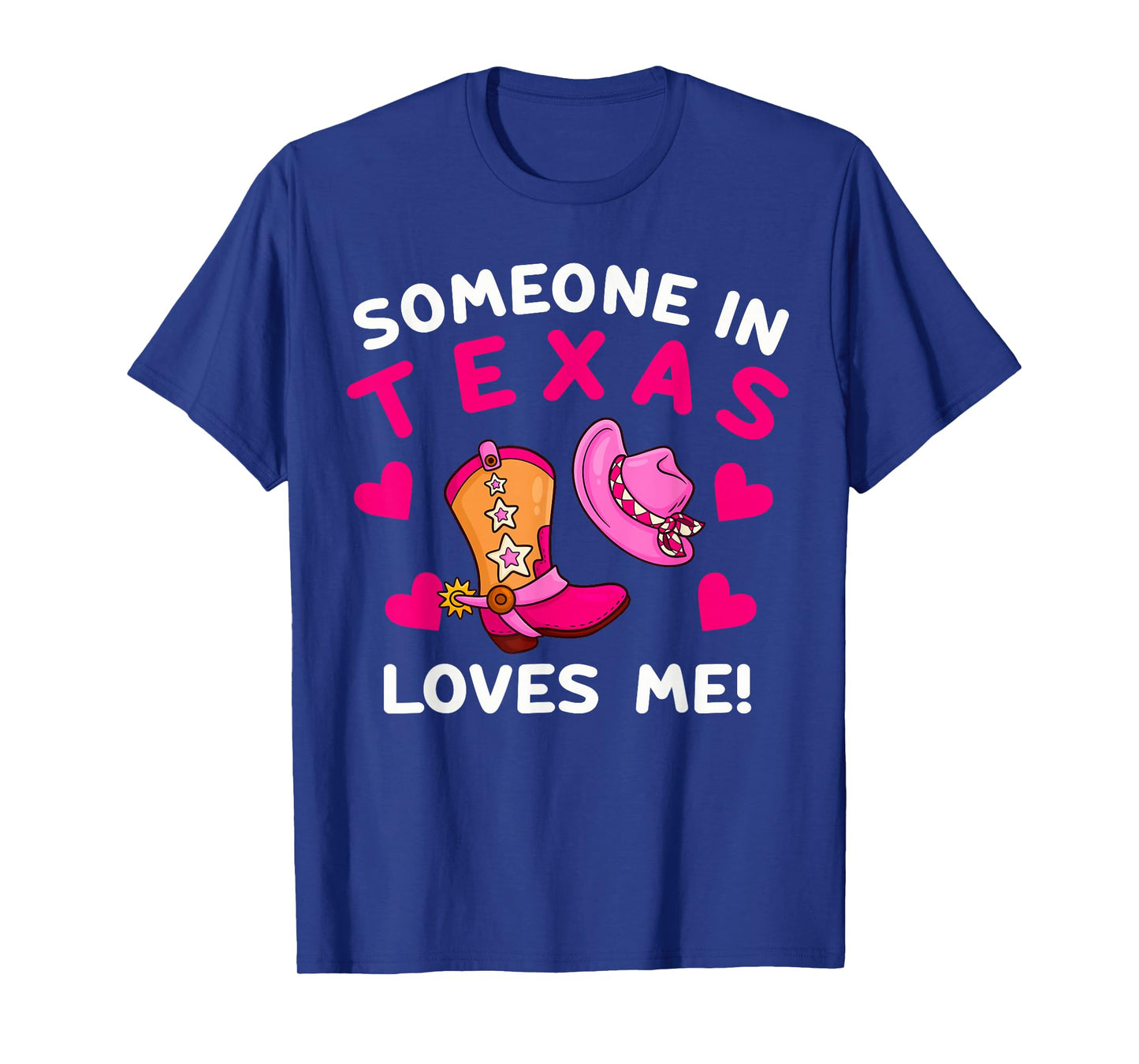 Someone In Texas Loves Me T-Shirt