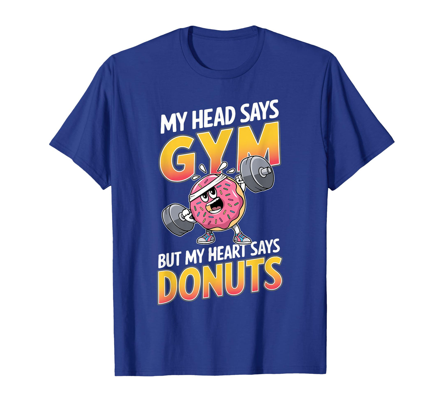 Funny Donut Lover My Head Says Gym Workout Weightlifting T-Shirt