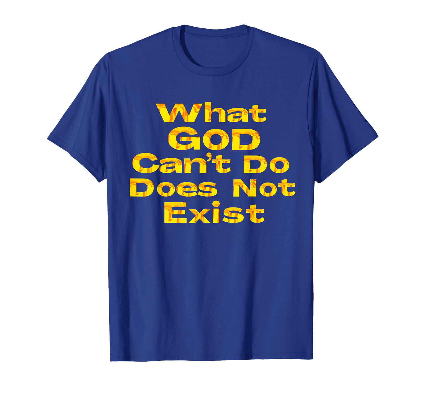 What God Cannot Do Does Not Exist - NSPPD Morning prayer T-Shirt