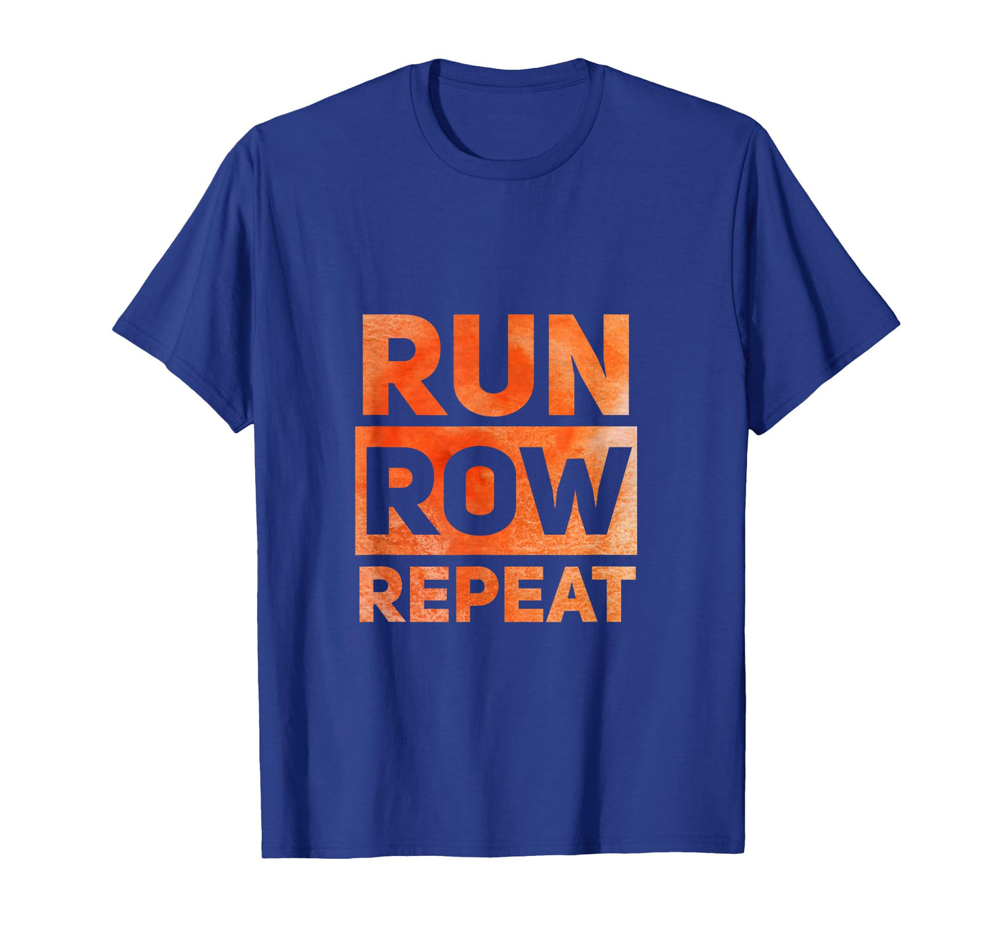 Run Row Repeat Fitness Tshirt with Orange Letters T-Shirt