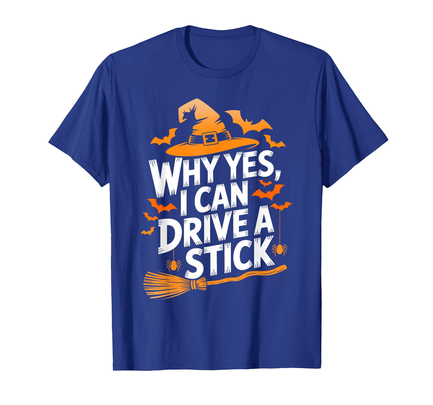 Why Yes I Can Drive A Stick Funny Halloween Witch T-Shirt