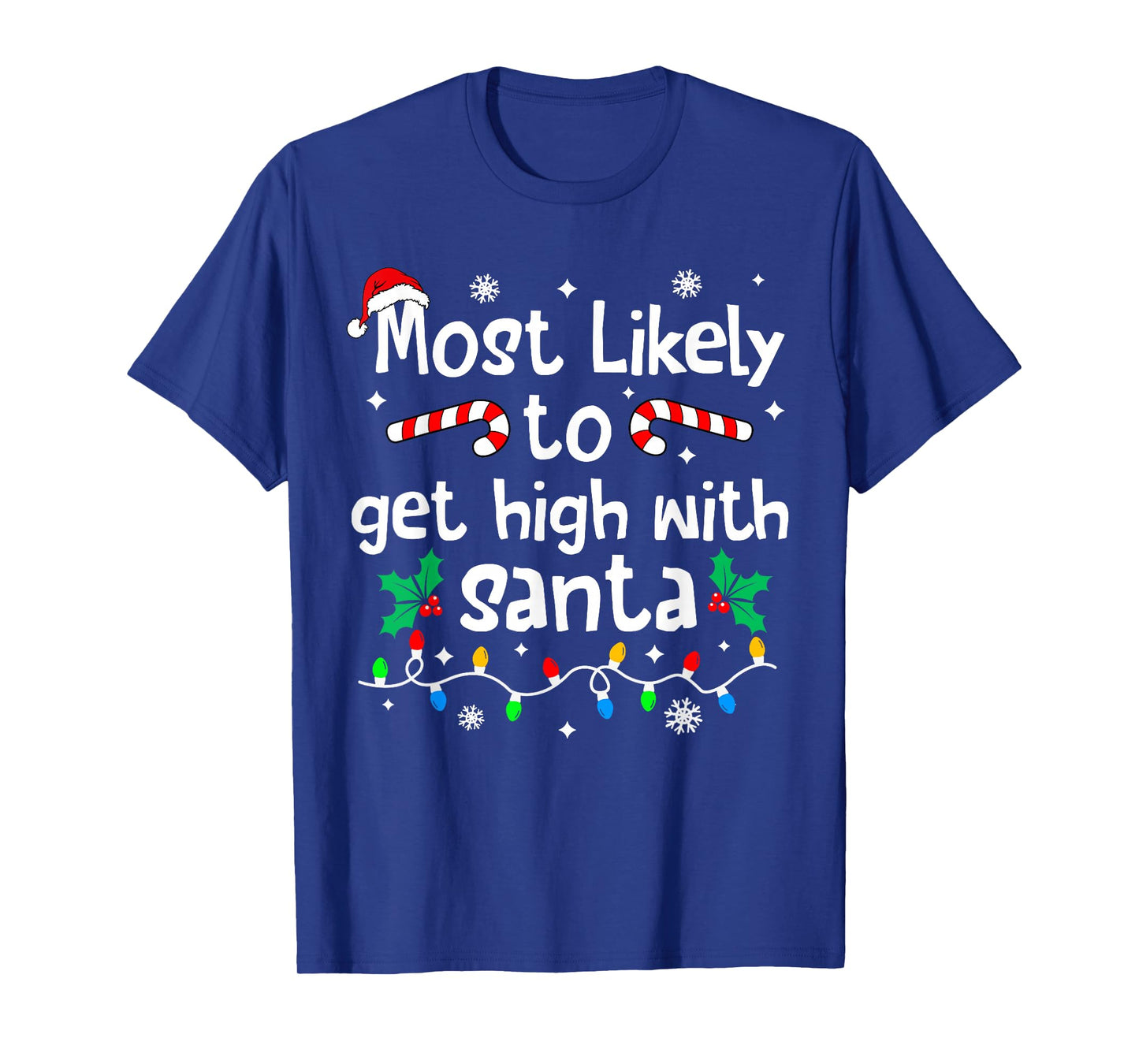 Most Likely to Get High with Santa Christmas Matching Family T-Shirt