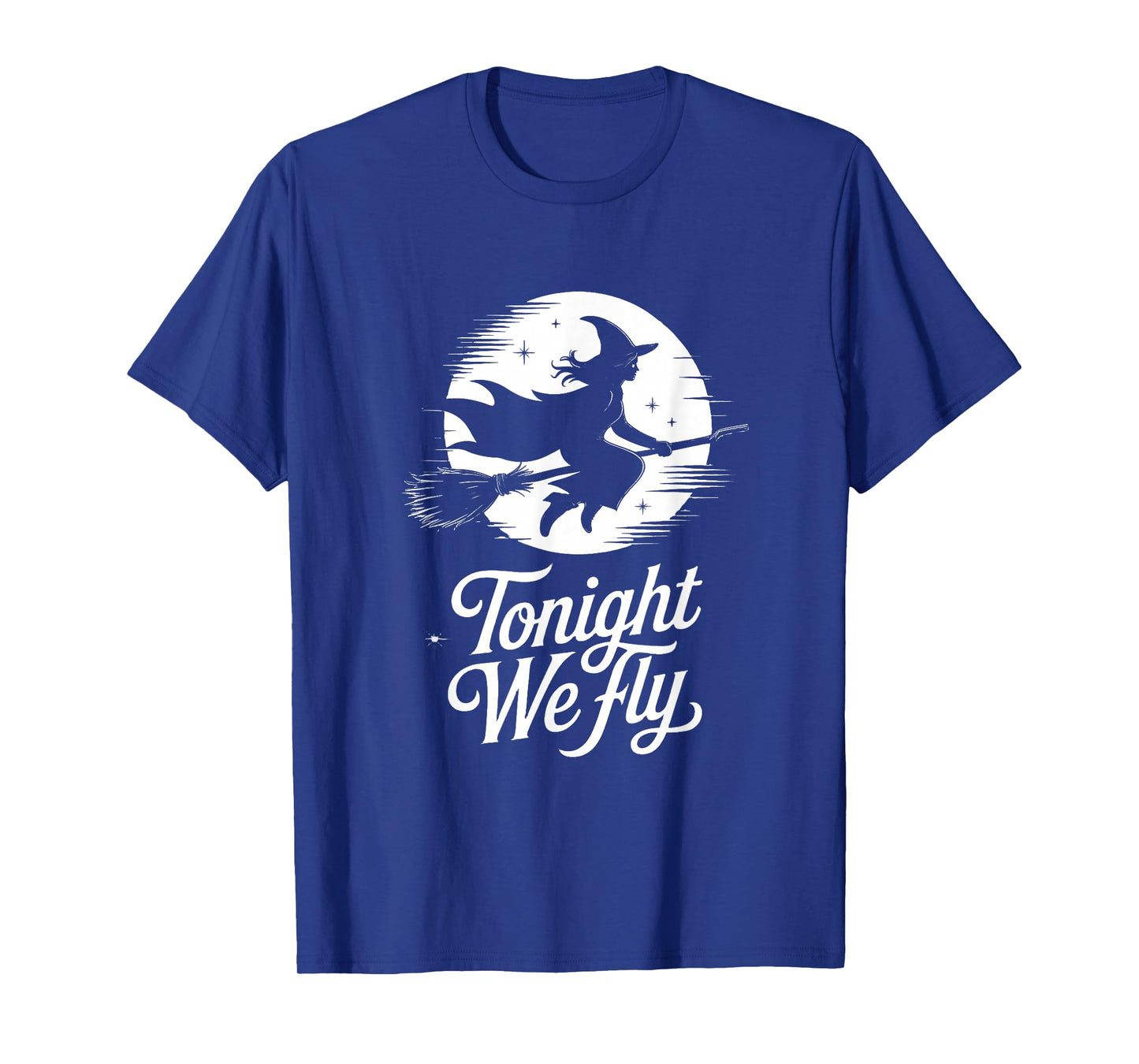 Tonight We Fly Funny Witch Halloween Broom T-Shirt