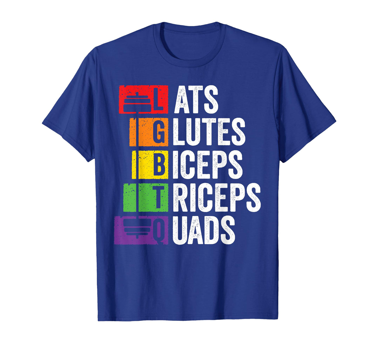 LGBTQ Weightlifting Lats Glutes Biceps Triceps Quads Rainbow T-Shirt
