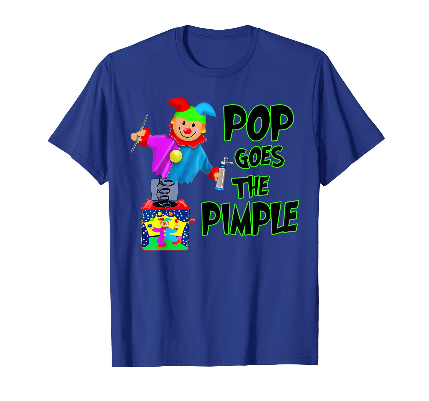 Funny Dermatology Poppers of Pimples | Pop Goes the Pimple T-Shirt