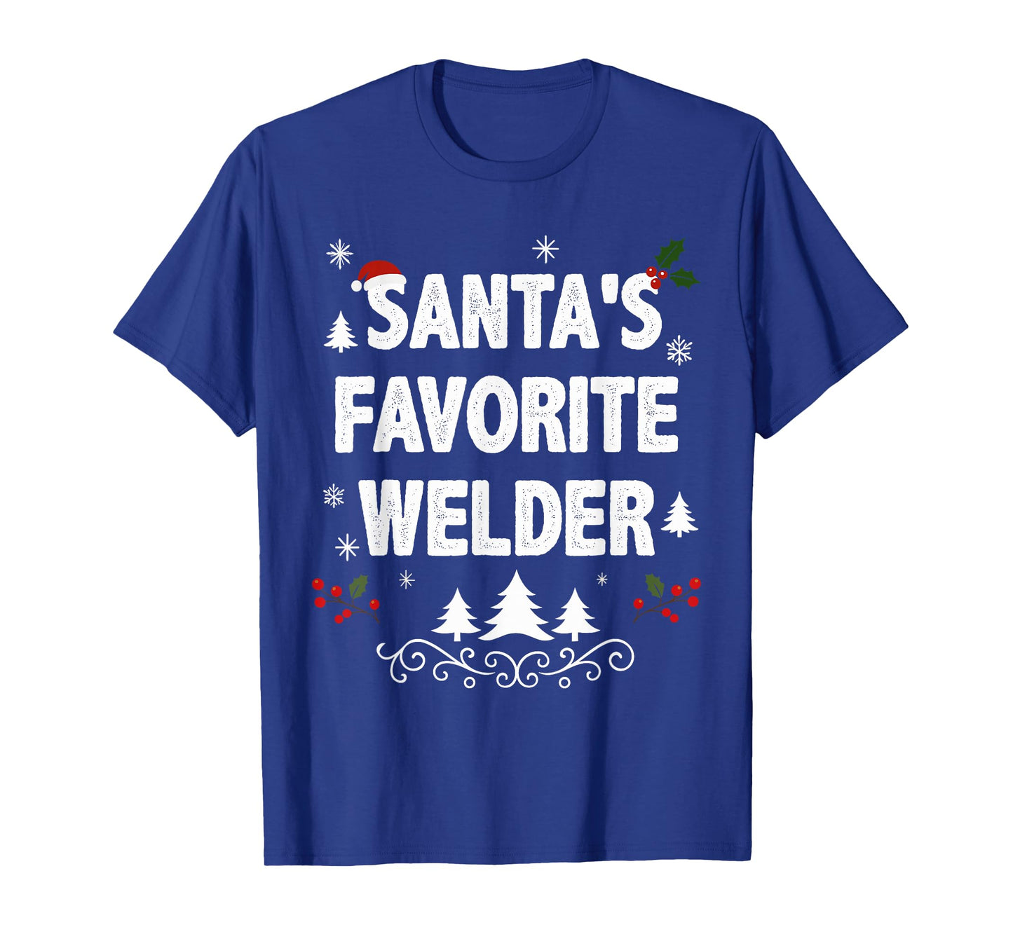 Santa's Favorite Welder Funny Holiday Christmas Pajamas T-Shirt