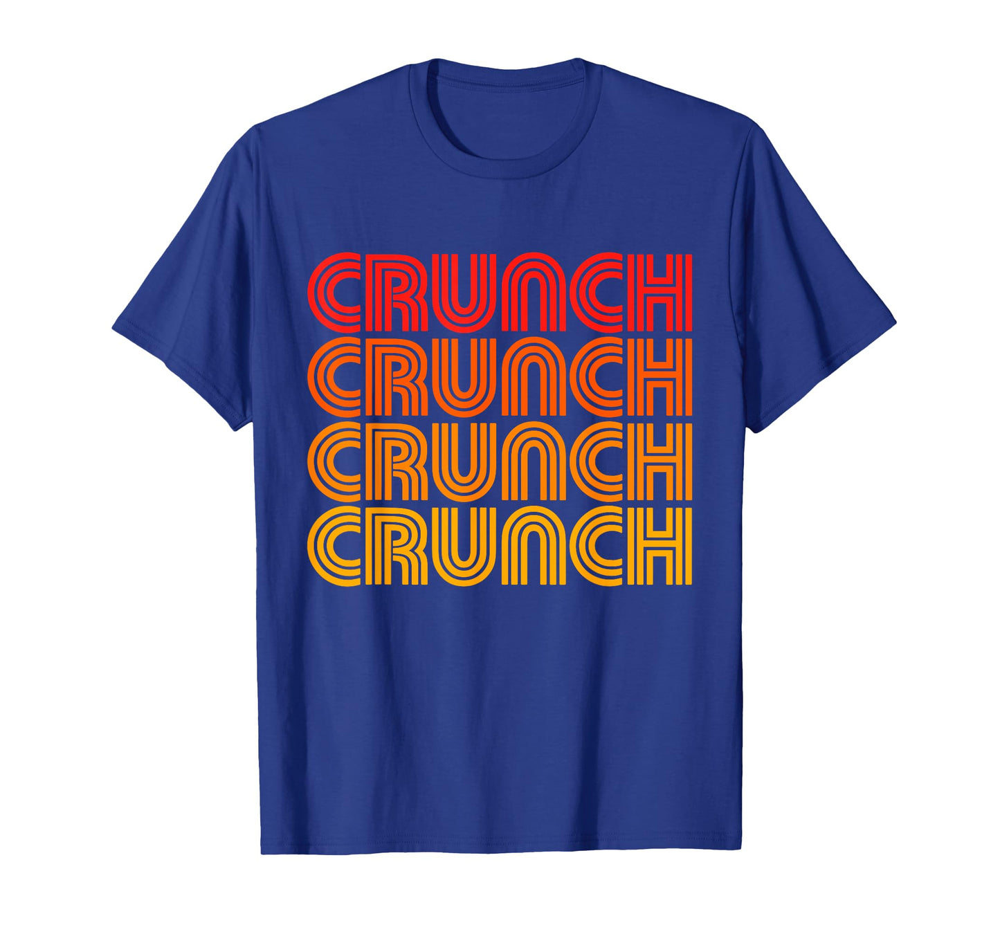 Crunch Funny Exercise Workout Gym Fitness Snack Fit Work Out T-Shirt