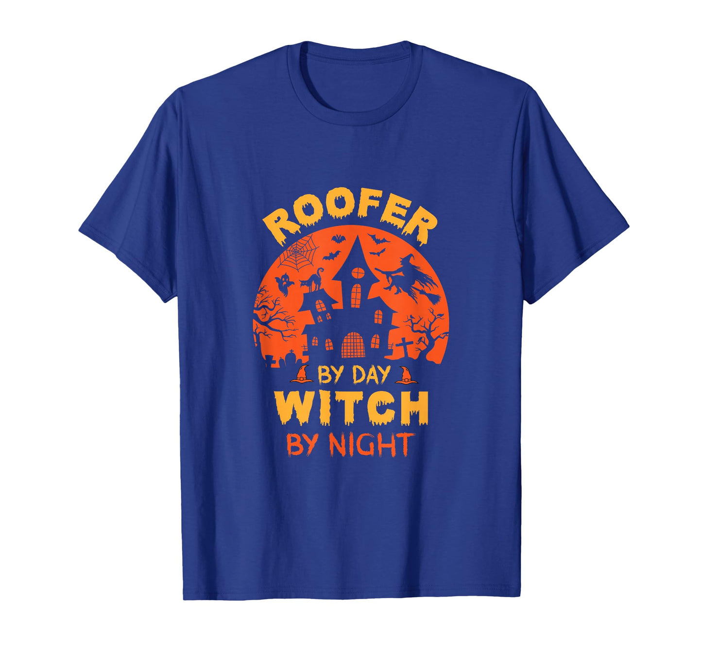 Roofer by Day Witch by Night Funny Halloween T-Shirt