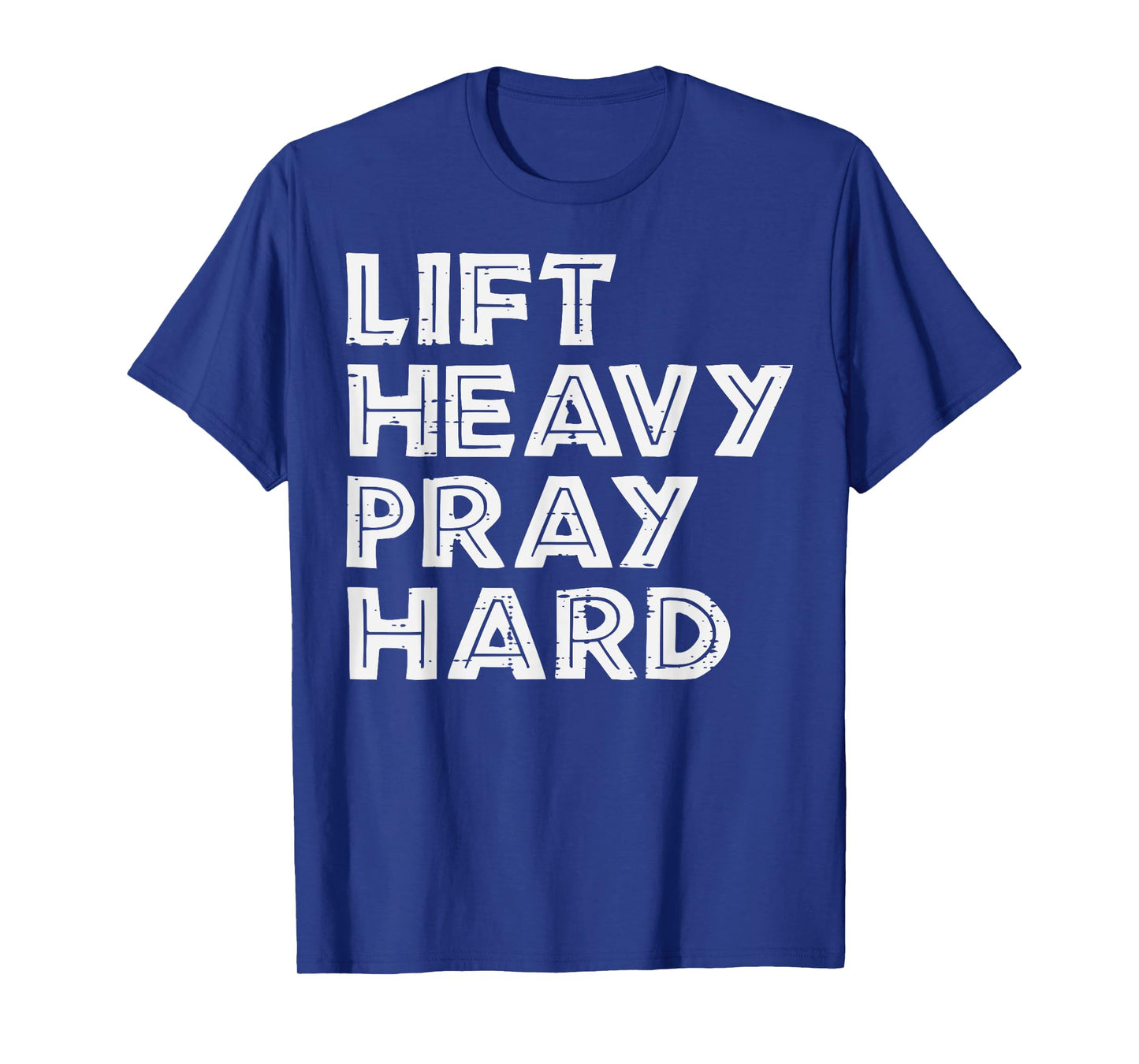 Workout Lift Heavy Pray Hard Gym Fitness Christian Women Men T-Shirt
