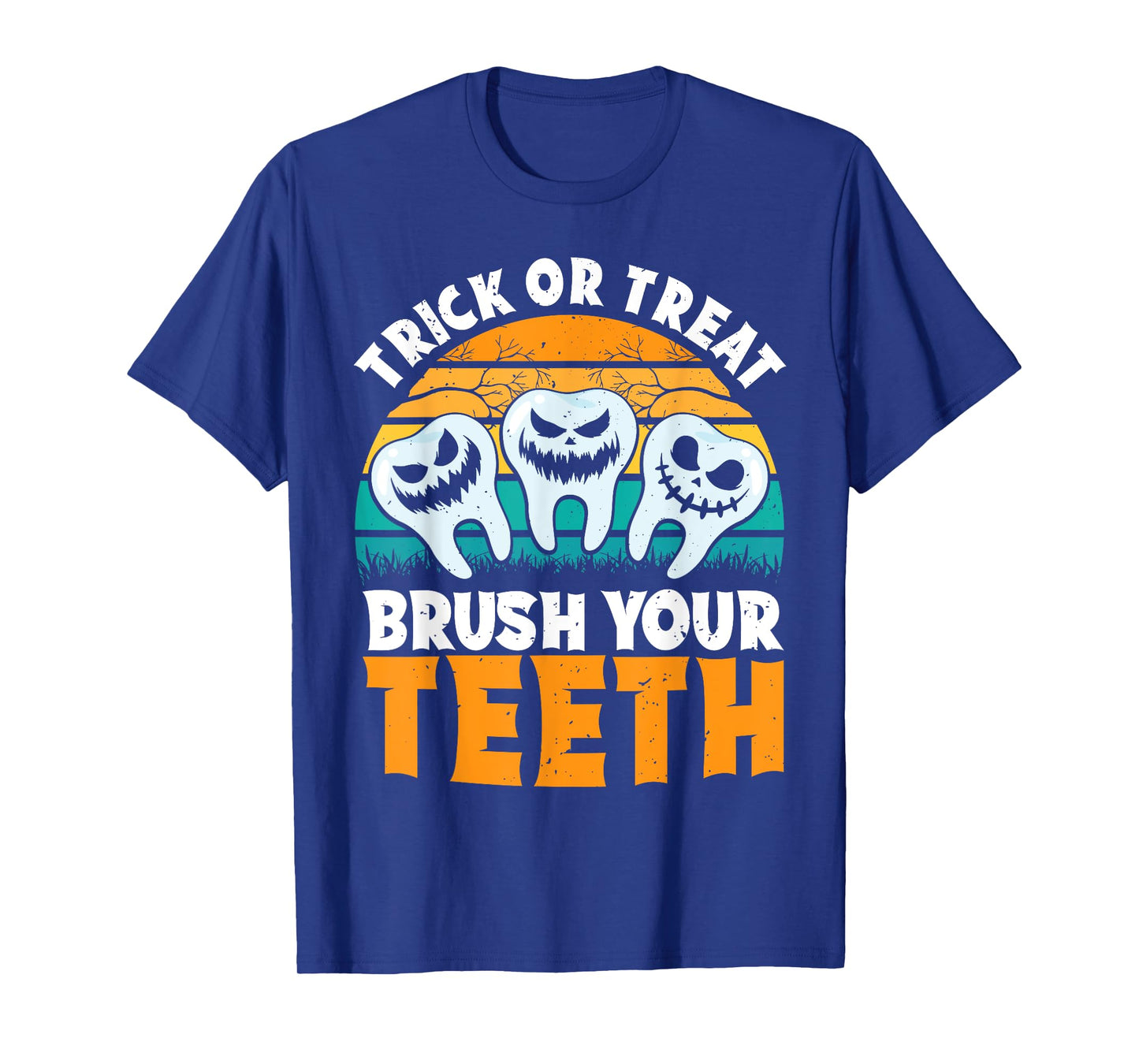 Trick Or Treat Brush Your Teeth Dentist Pun Halloween Dental T-Shirt